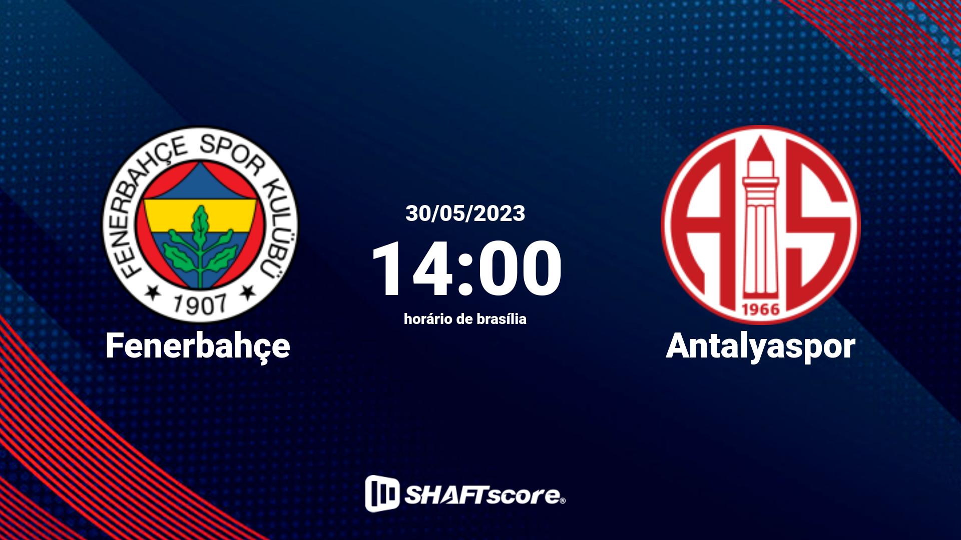 Estatísticas do jogo Fenerbahçe vs Antalyaspor 30.05 14:00