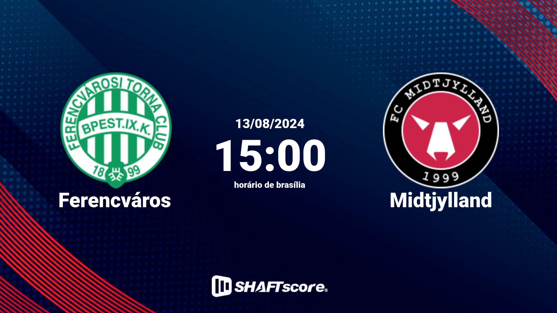 Estatísticas do jogo Ferencváros vs Midtjylland 13.08 15:00