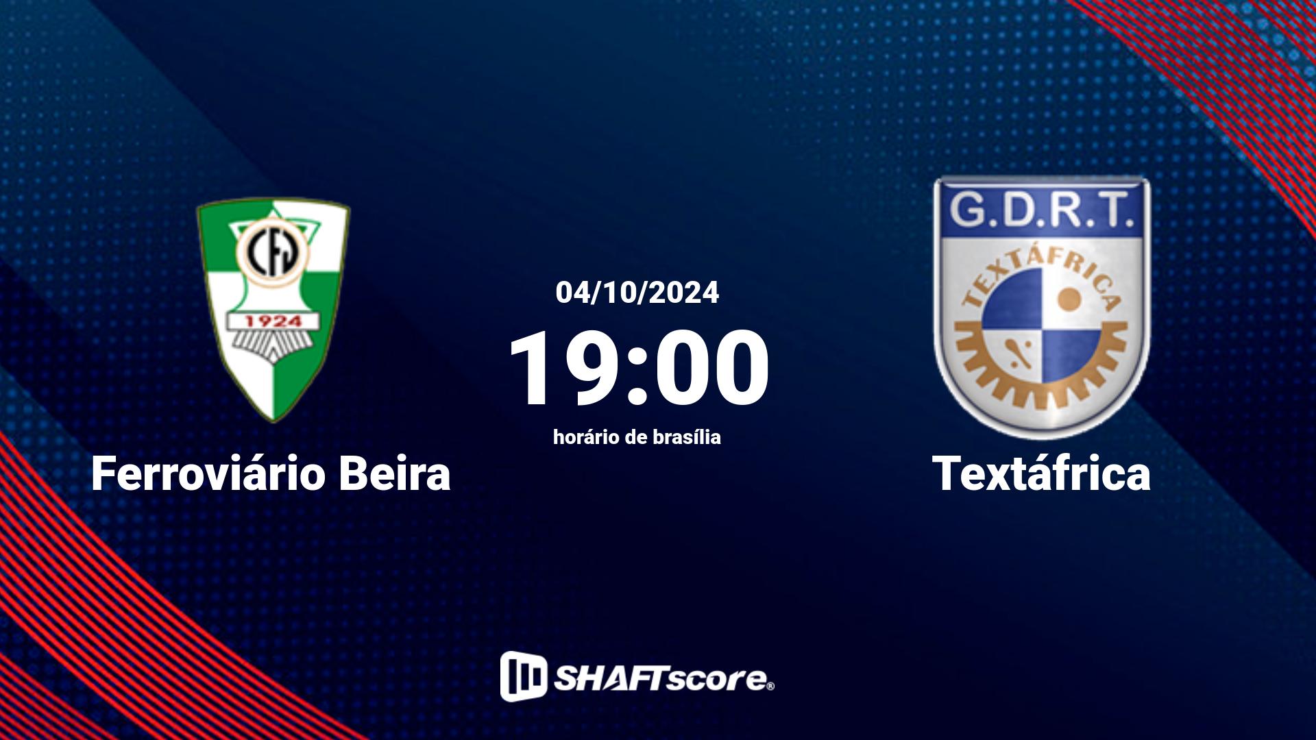 Estatísticas do jogo Ferroviário Beira vs Textáfrica 04.10 19:00