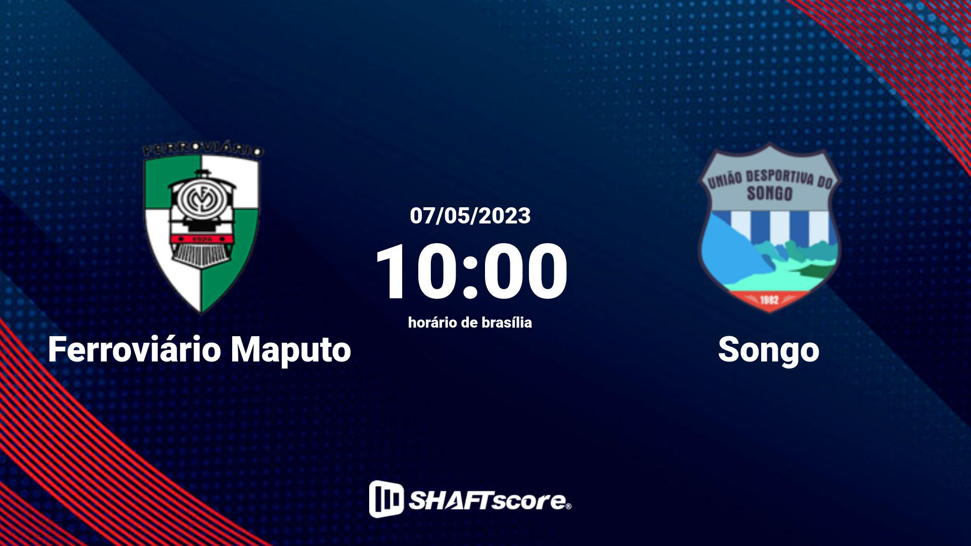 Estatísticas do jogo Ferroviário Maputo vs Songo 07.05 10:00