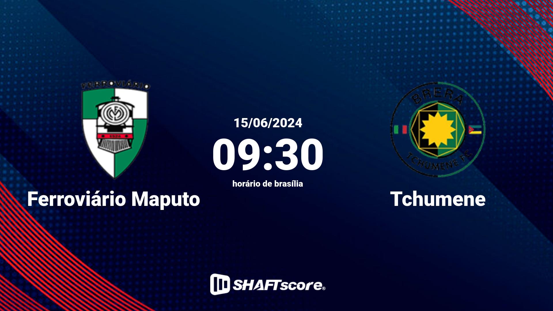 Estatísticas do jogo Ferroviário Maputo vs Tchumene 15.06 09:30