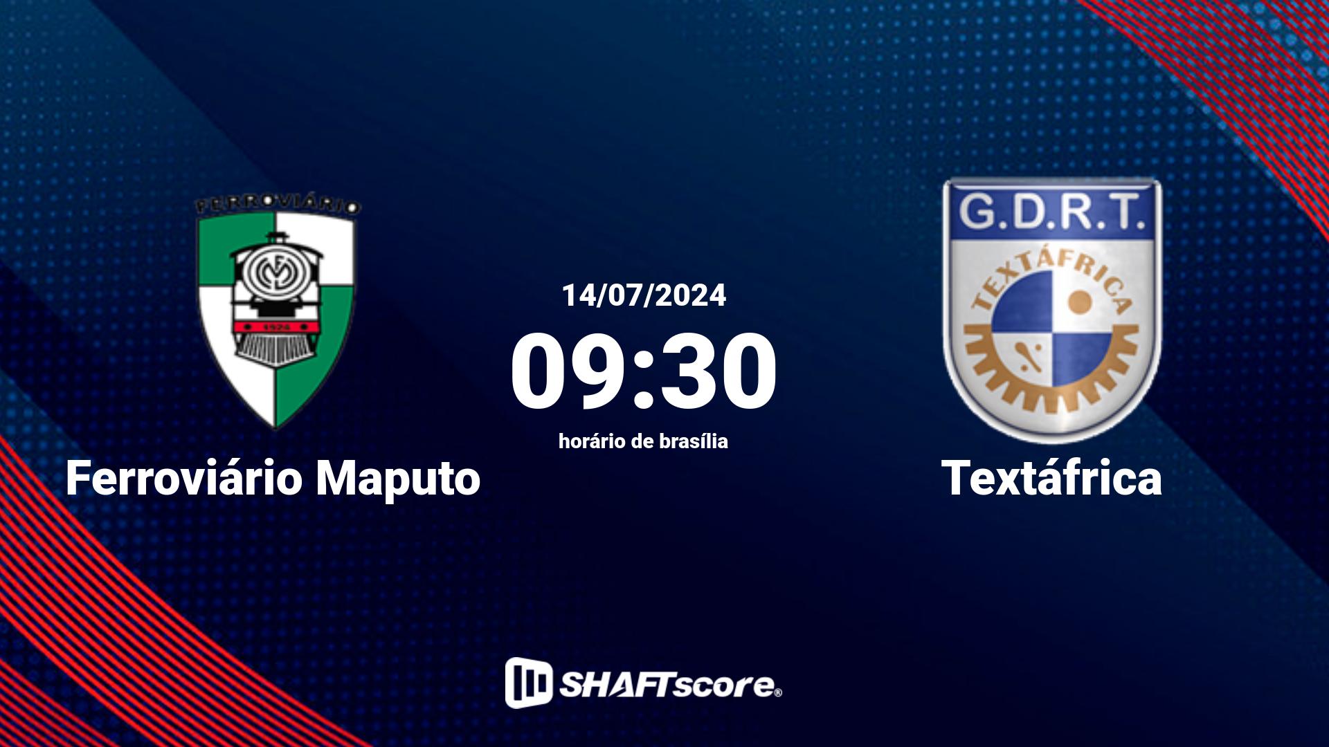 Estatísticas do jogo Ferroviário Maputo vs Textáfrica 14.07 09:30