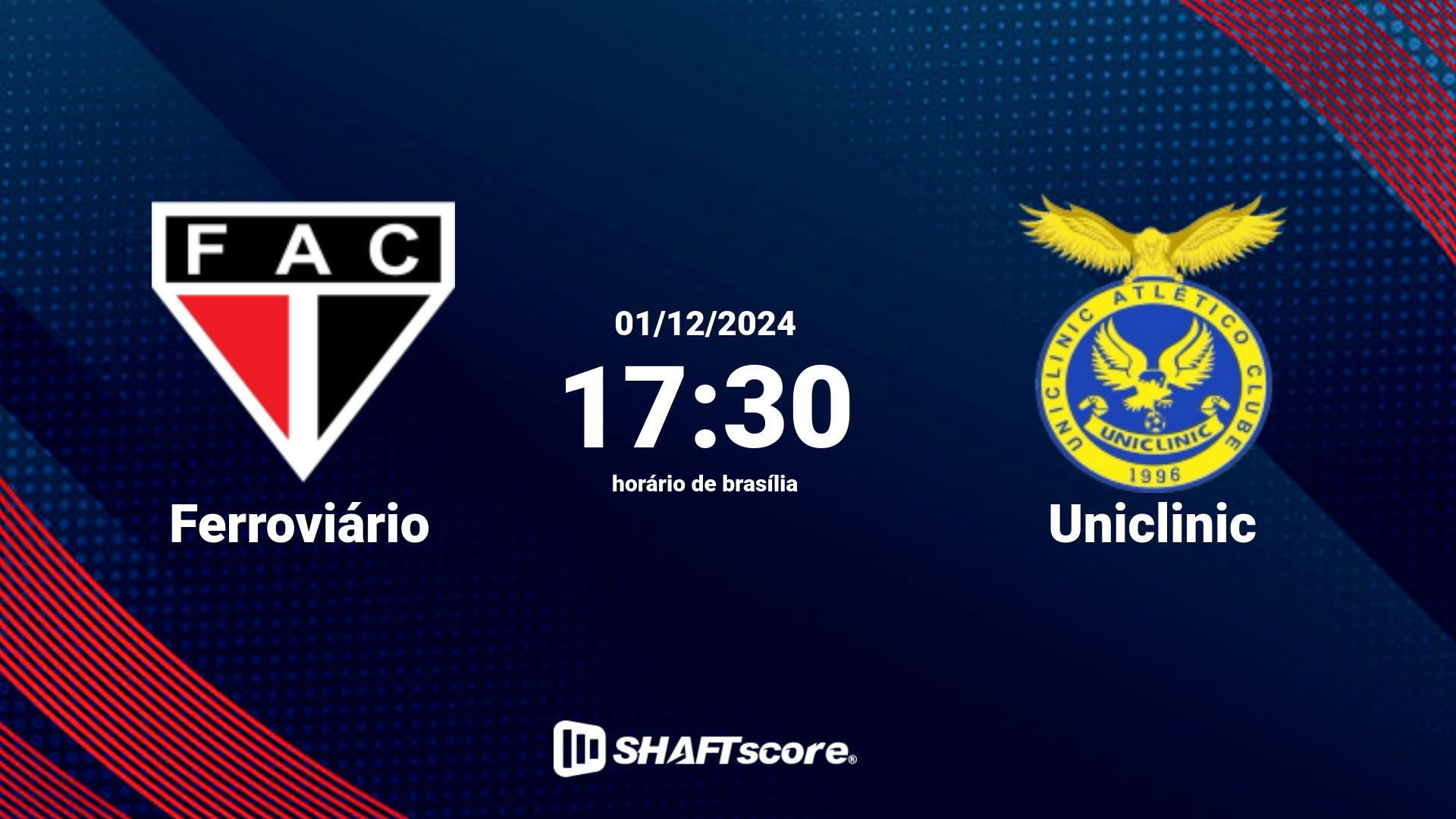 Estatísticas do jogo Ferroviário vs Uniclinic 01.12 17:30