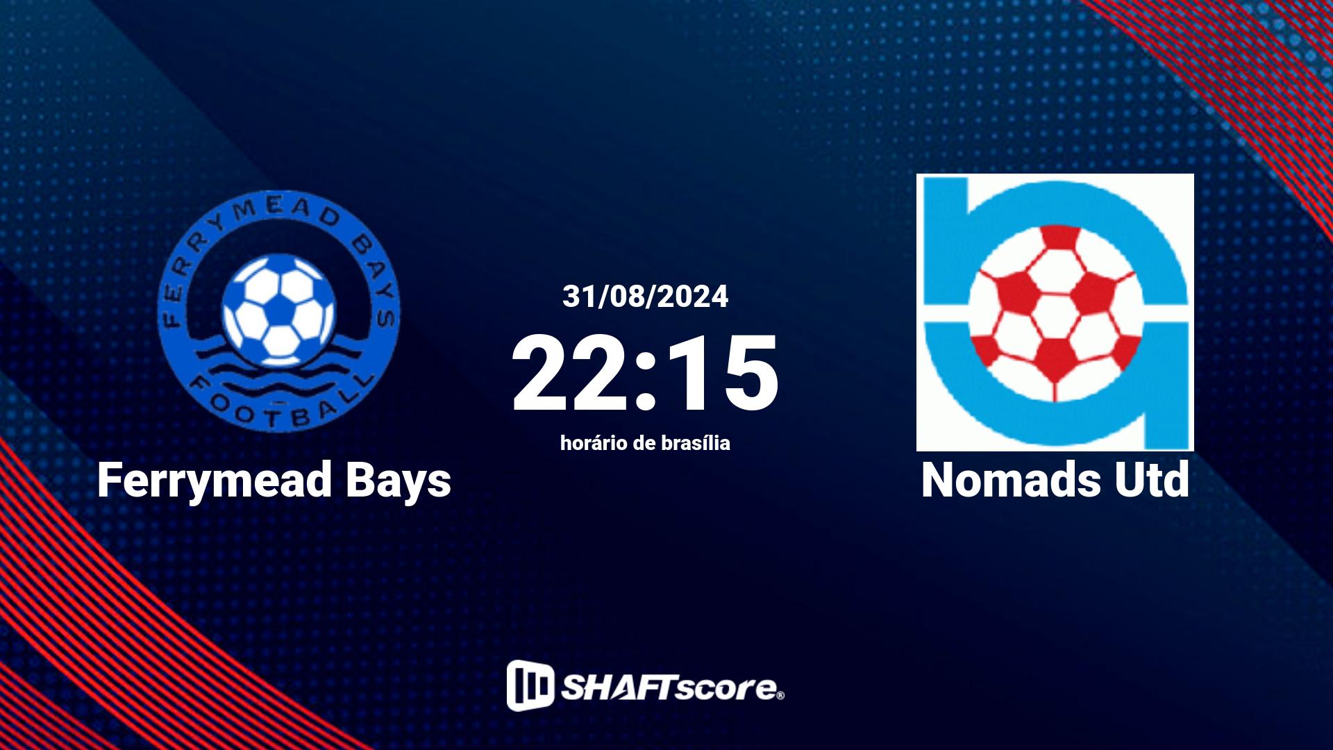 Estatísticas do jogo Ferrymead Bays vs Nomads Utd 31.08 22:15