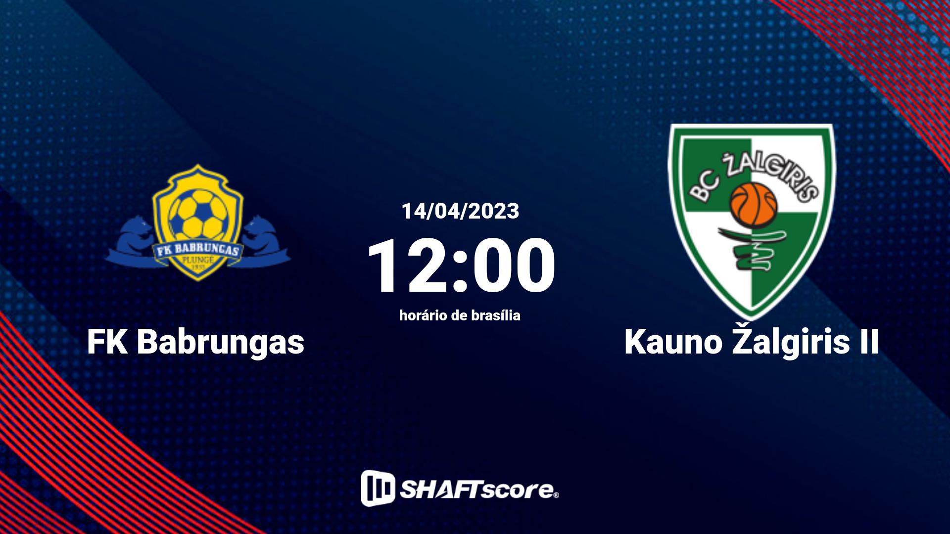 Estatísticas do jogo FK Babrungas vs Kauno Žalgiris II 14.04 12:00