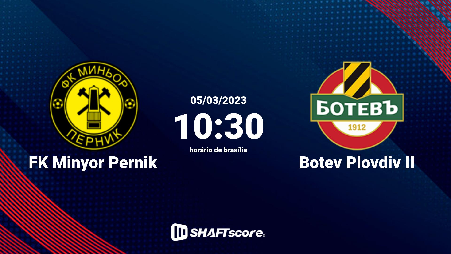 Estatísticas do jogo FK Minyor Pernik vs Botev Plovdiv II 05.03 10:30