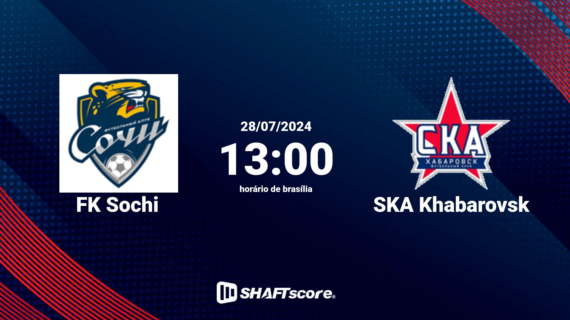 Estatísticas do jogo FK Sochi vs SKA Khabarovsk 28.07 13:00