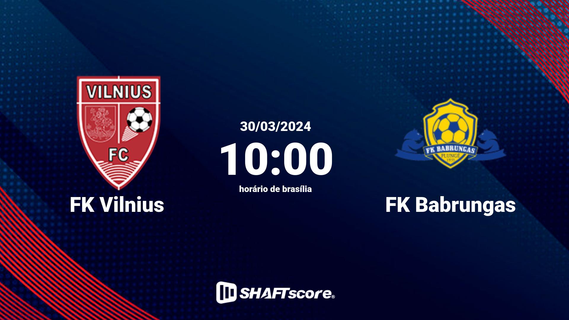 Estatísticas do jogo FK Vilnius vs FK Babrungas 30.03 10:00