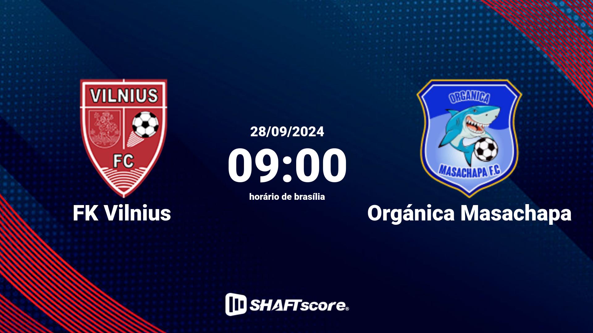 Estatísticas do jogo FK Vilnius vs Orgánica Masachapa 28.09 09:00