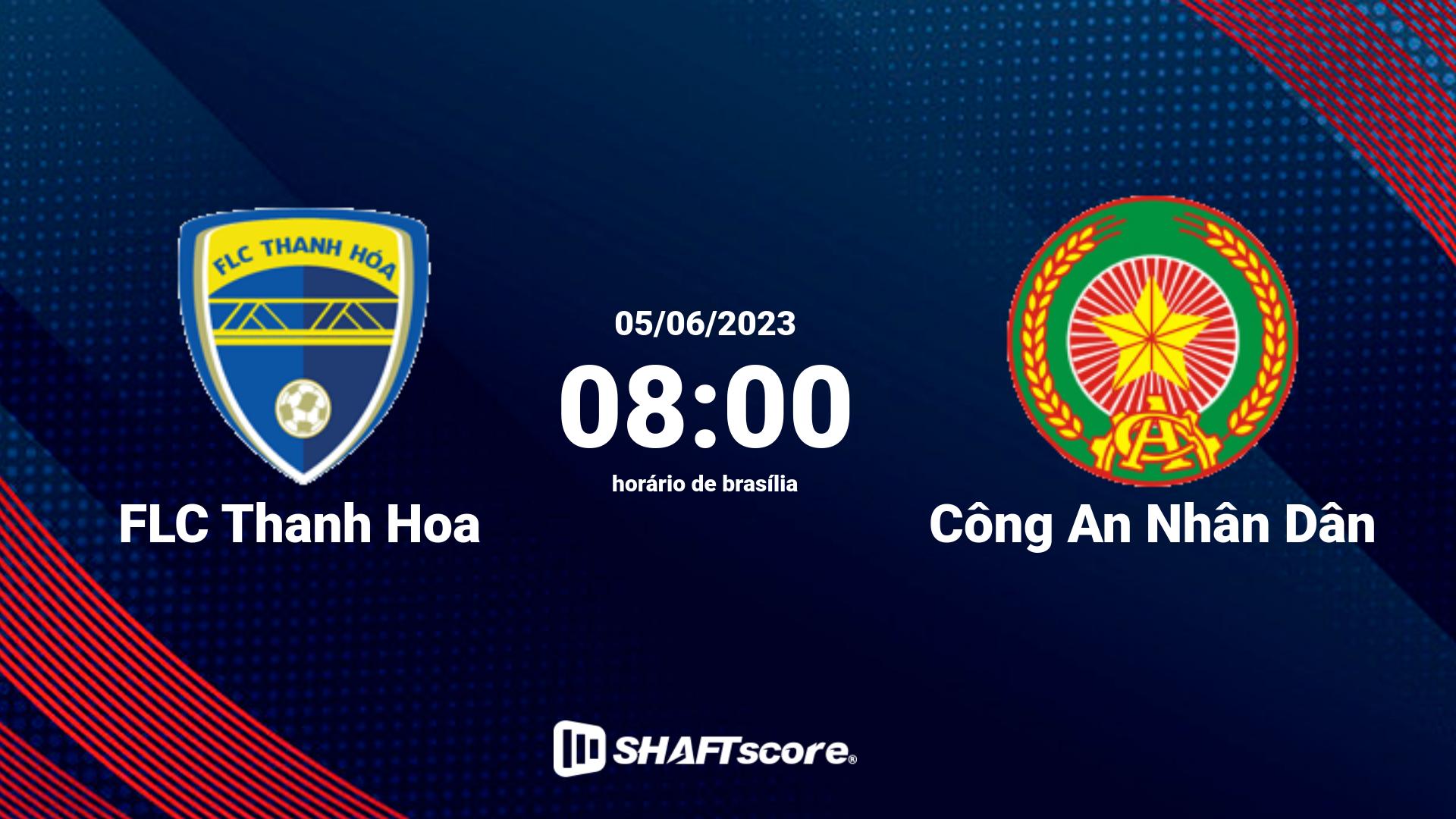 Estatísticas do jogo FLC Thanh Hoa vs Công An Nhân Dân 05.06 08:00