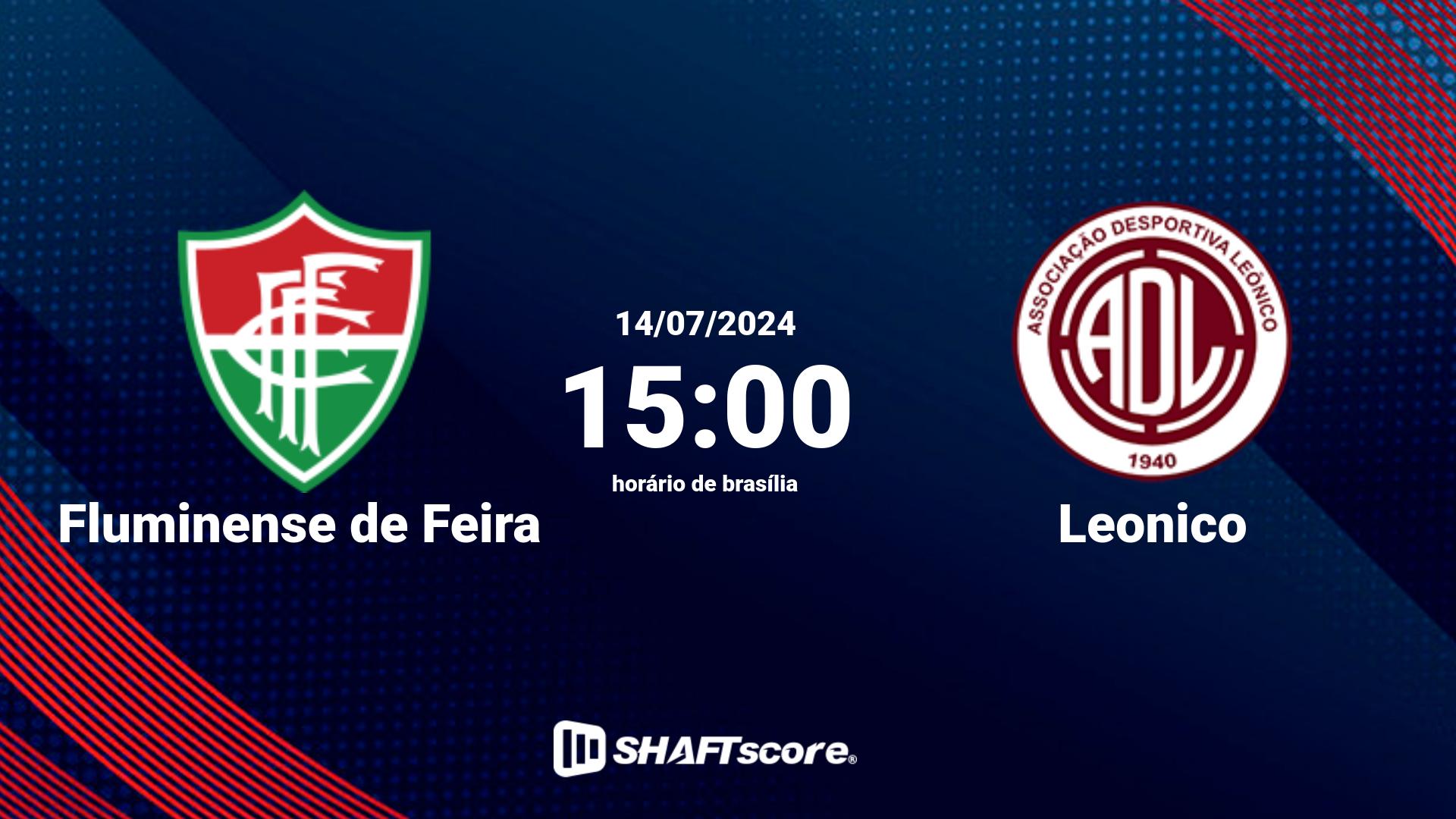 Estatísticas do jogo Fluminense de Feira vs Leonico 14.07 15:00