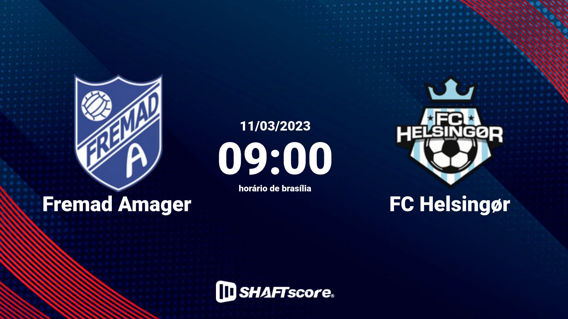 Estatísticas do jogo Fremad Amager vs FC Helsingør 11.03 09:00