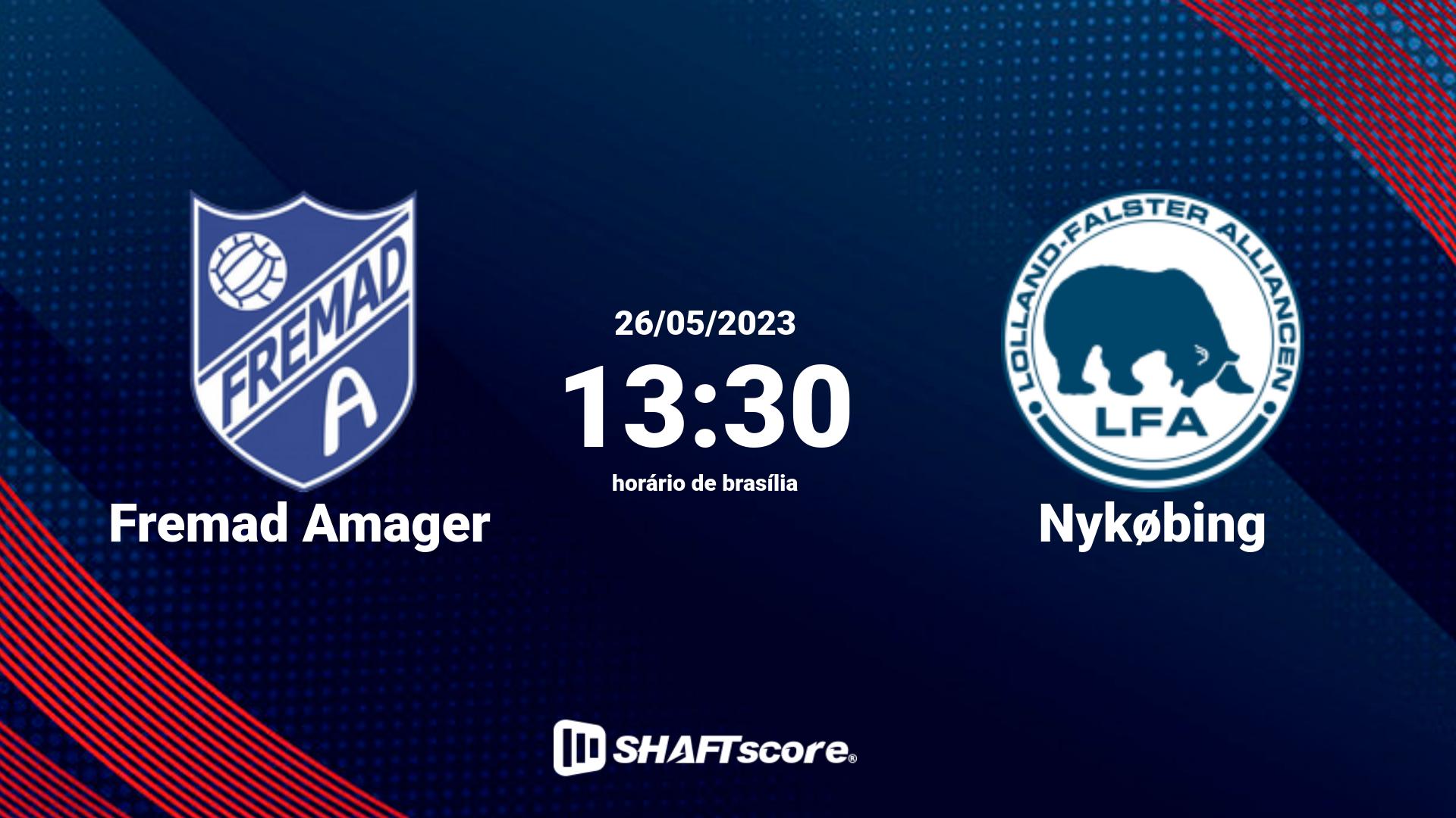 Estatísticas do jogo Fremad Amager vs Nykøbing 26.05 13:30