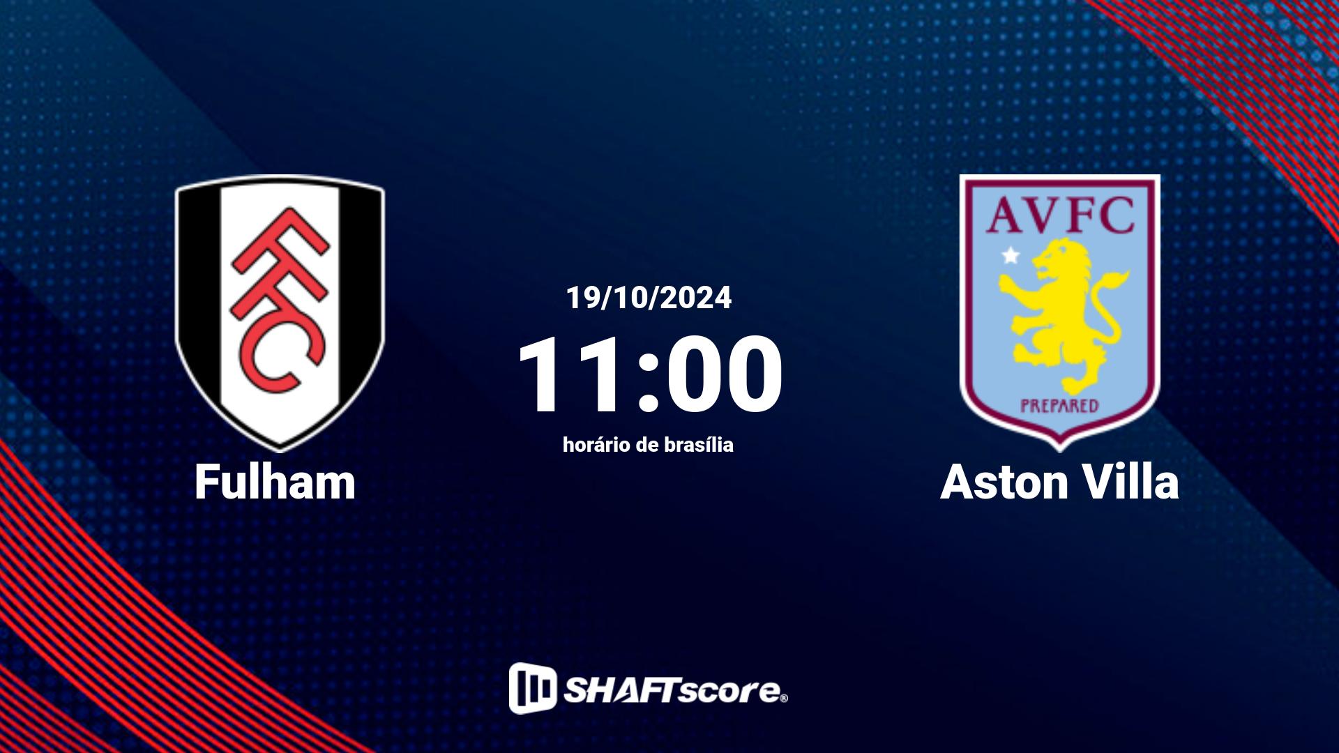 Estatísticas do jogo Fulham vs Aston Villa 19.10 11:00