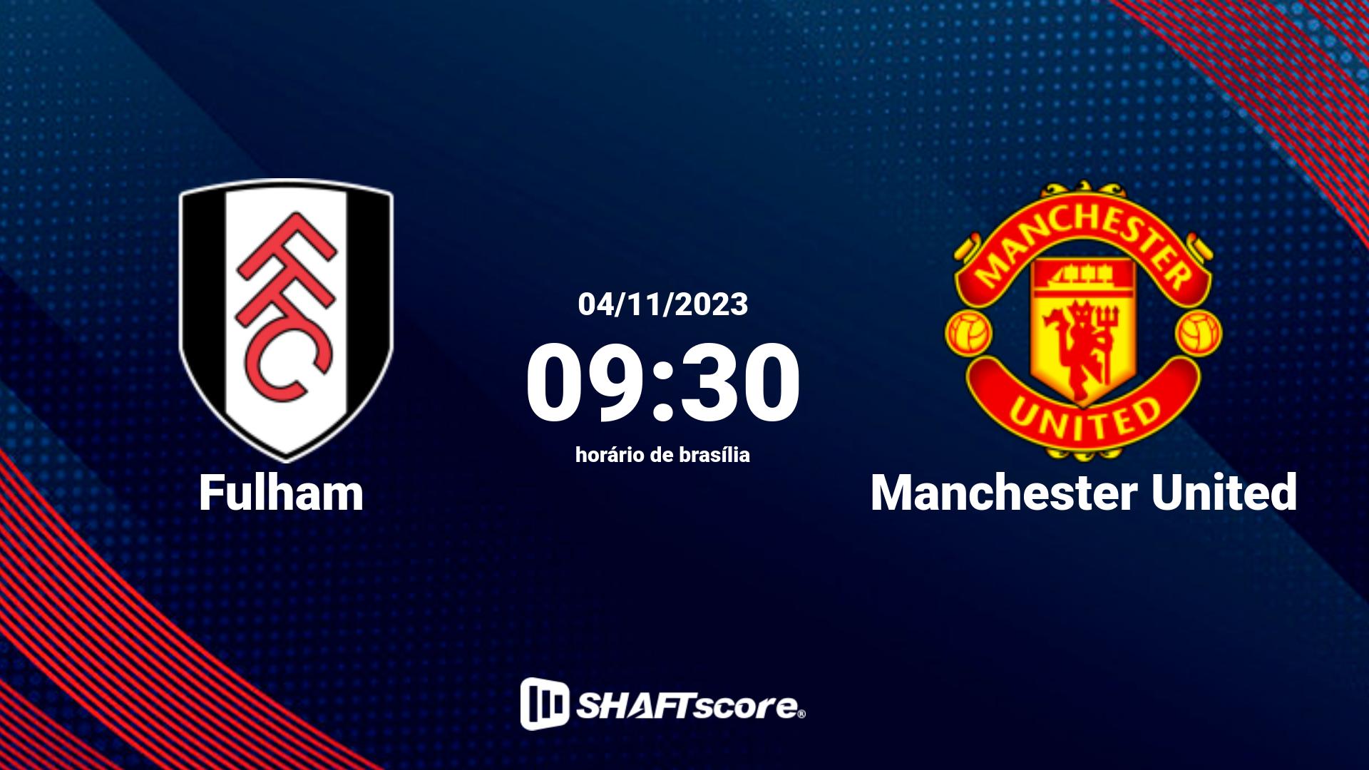 Estatísticas do jogo Fulham vs Manchester United 04.11 09:30