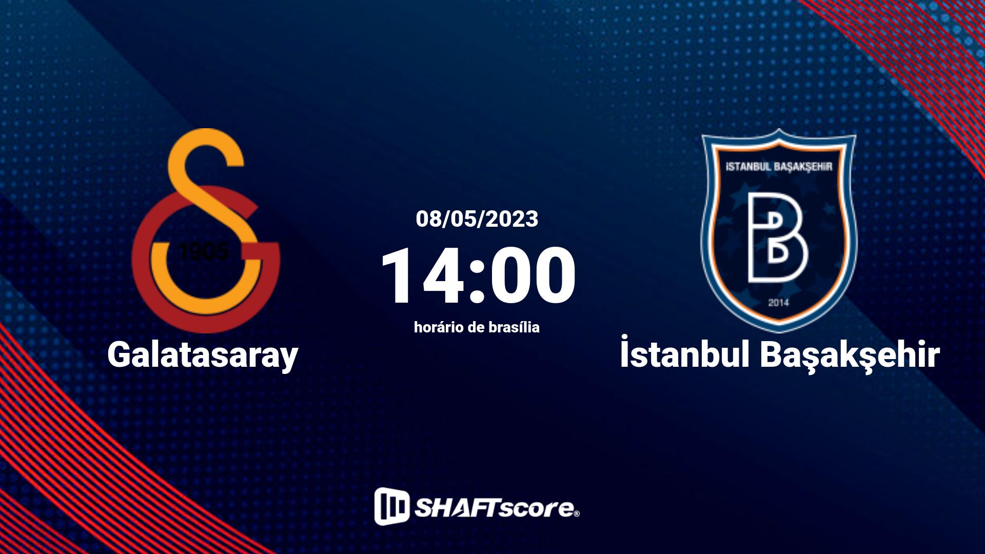 Estatísticas do jogo Galatasaray vs İstanbul Başakşehir 08.05 14:00