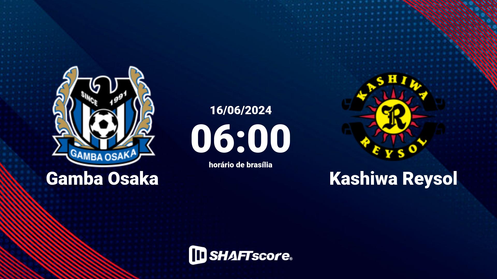 Estatísticas do jogo Gamba Osaka vs Kashiwa Reysol 16.06 06:00