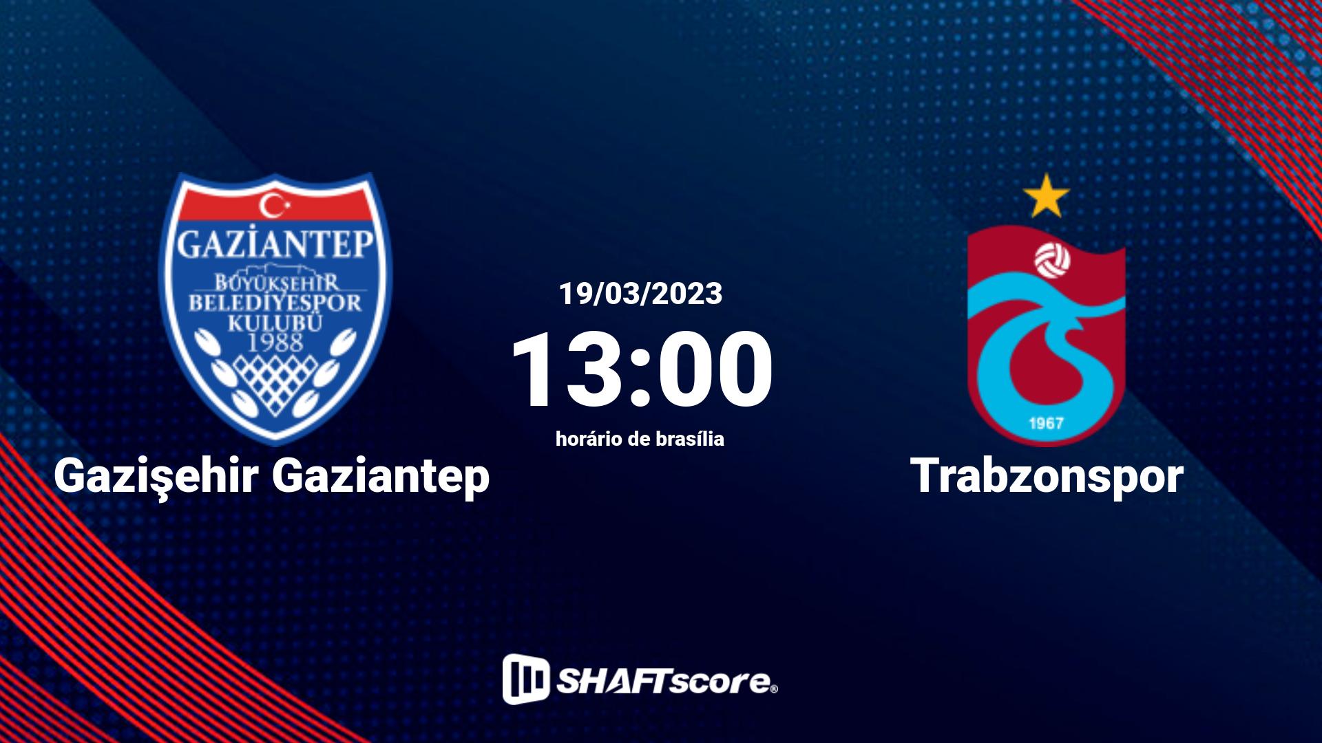 Estatísticas do jogo Gazişehir Gaziantep vs Trabzonspor 19.03 13:00