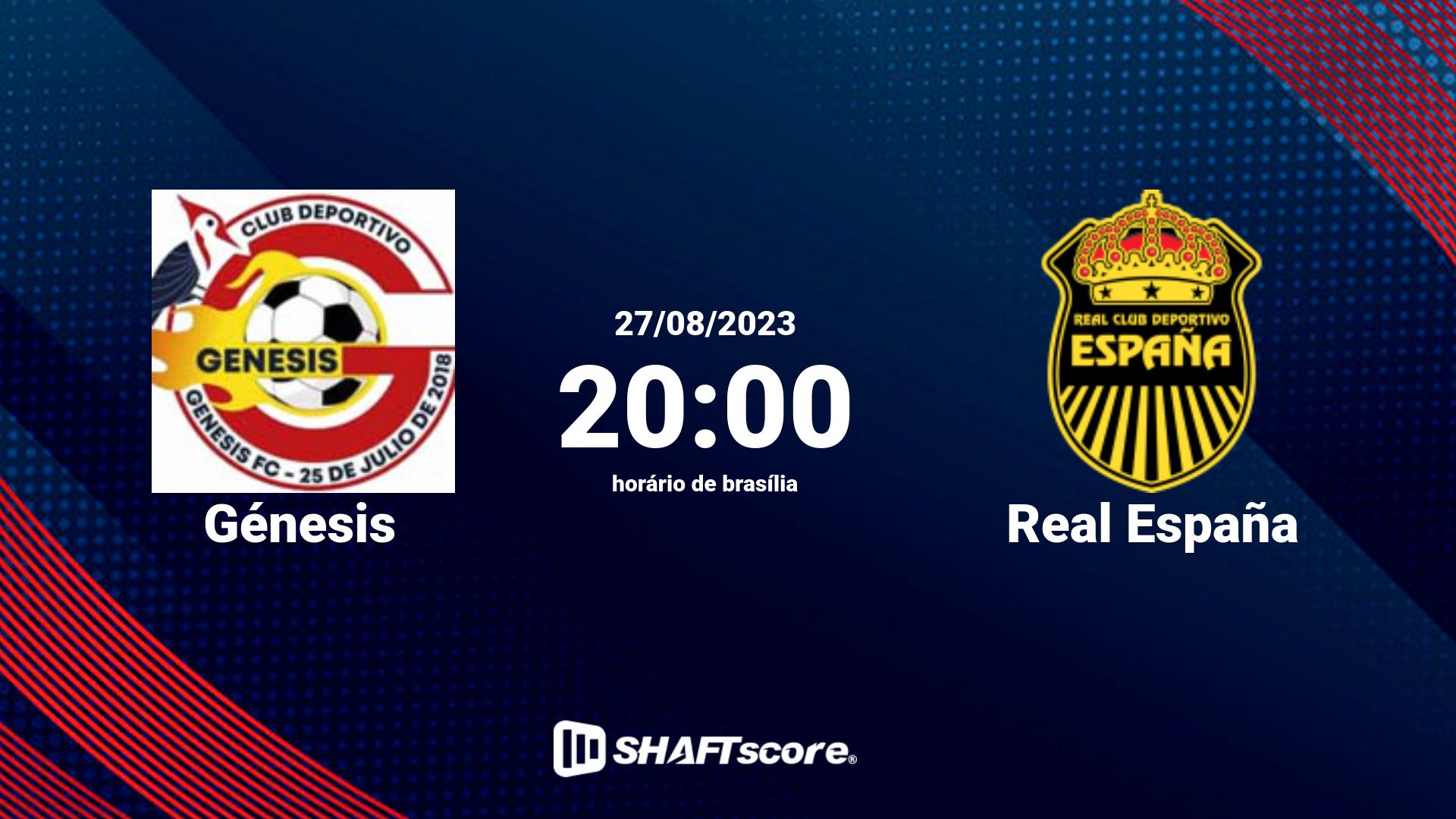 Estatísticas do jogo Génesis vs Real España 27.08 20:00