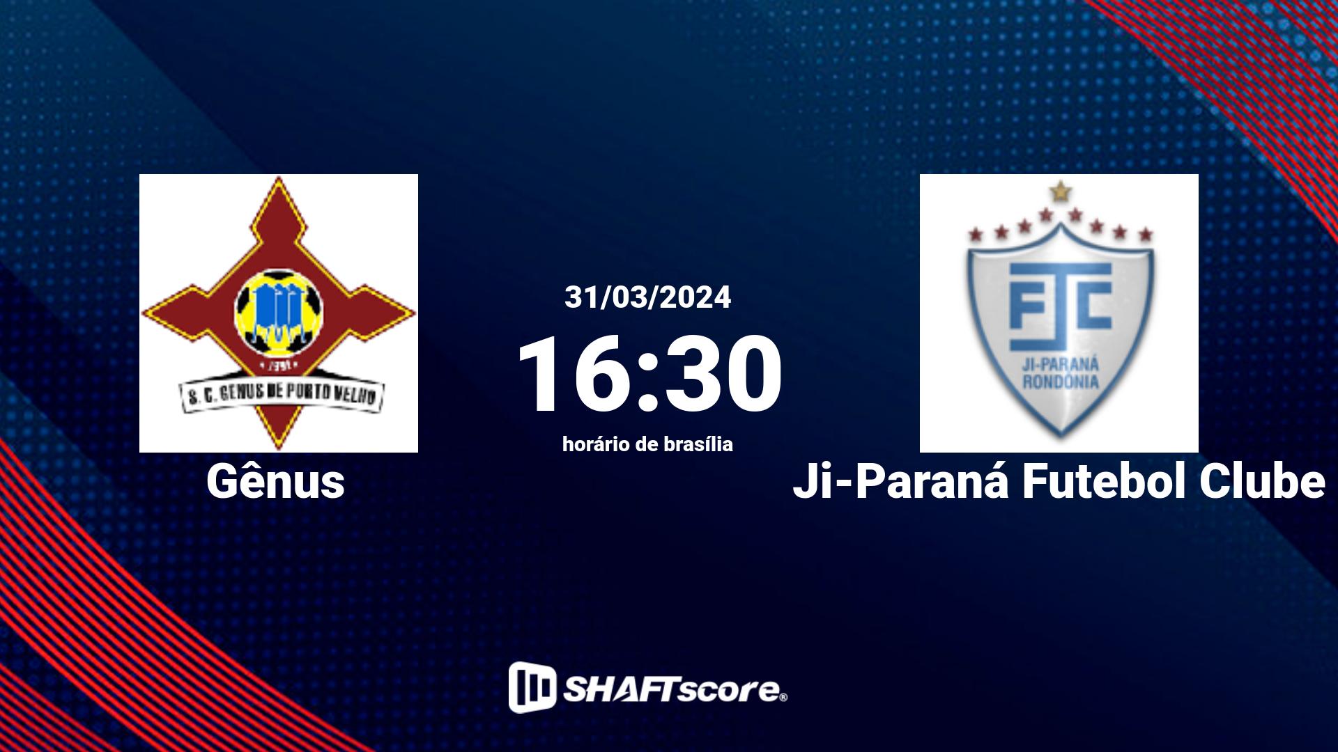 Estatísticas do jogo Gênus vs Ji-Paraná Futebol Clube 31.03 16:30