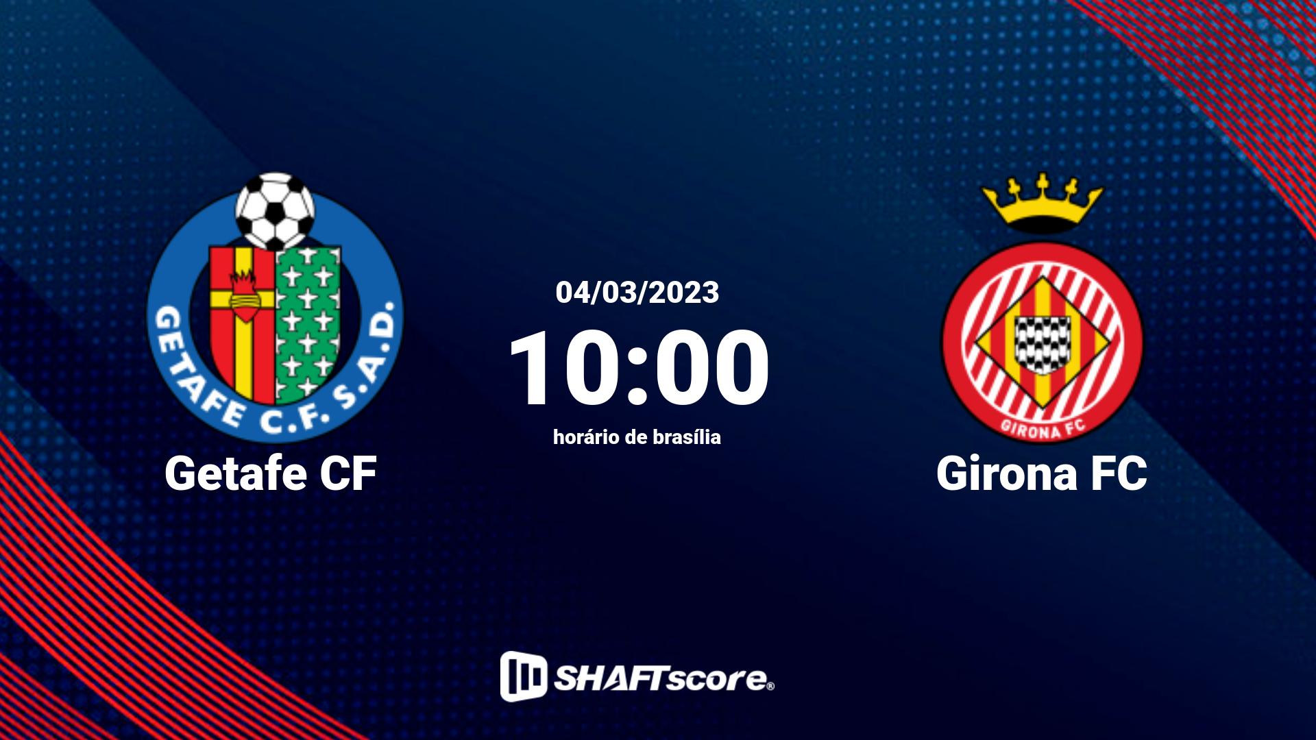 Estatísticas do jogo Getafe CF vs Girona FC 04.03 10:00