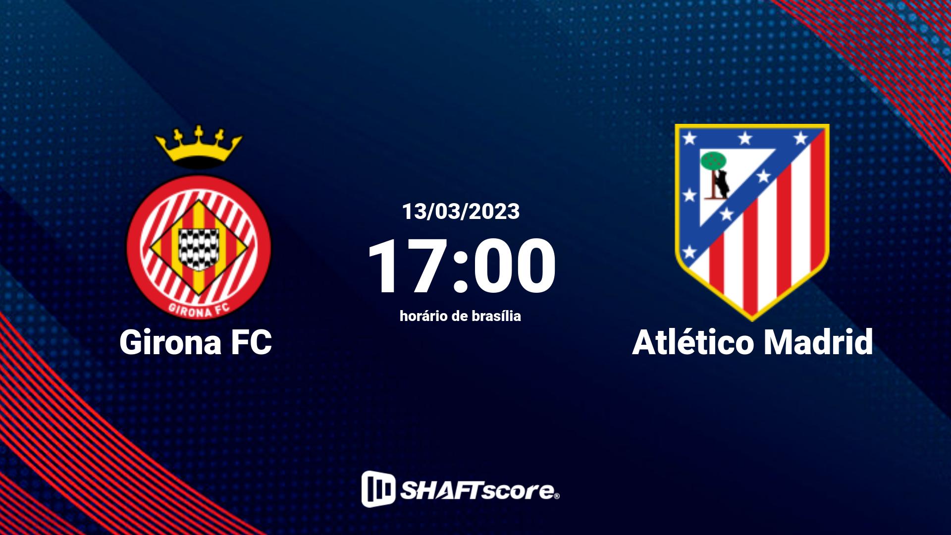 Estatísticas do jogo Girona FC vs Atlético Madrid 13.03 17:00