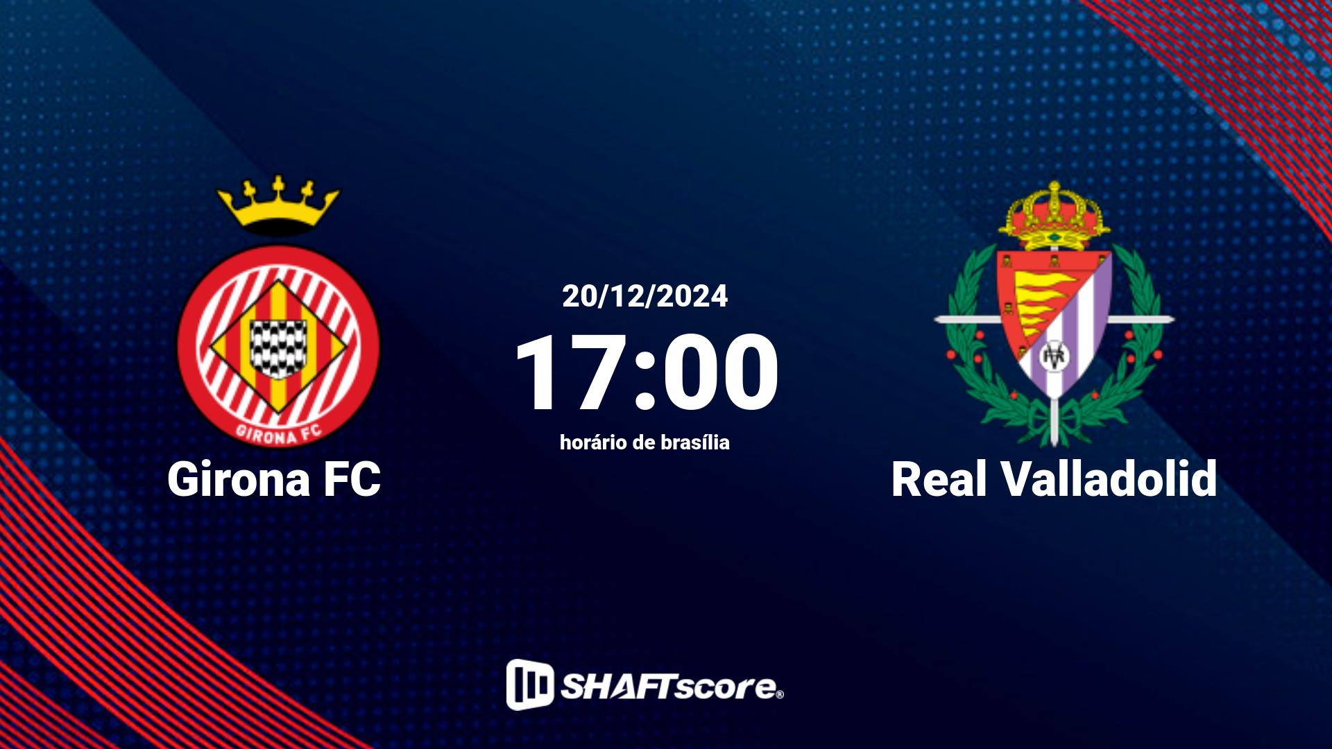 Estatísticas do jogo Girona FC vs Real Valladolid 20.12 17:00