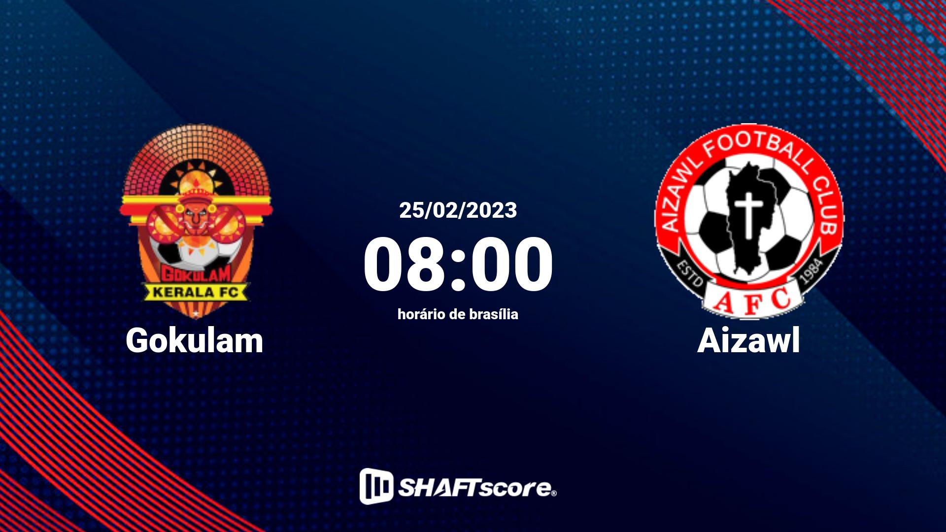 Estatísticas do jogo Gokulam vs Aizawl 25.02 08:00