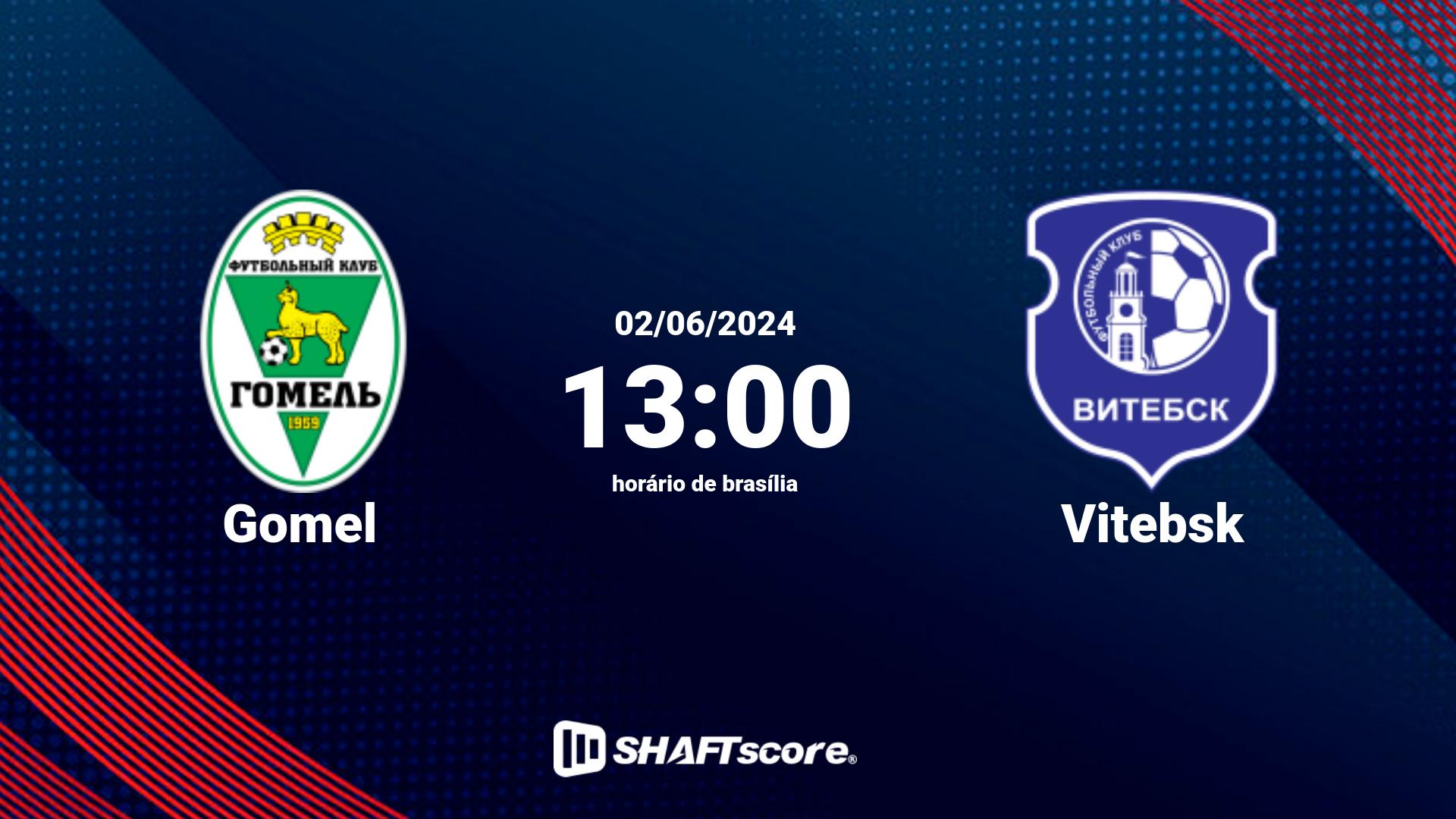 Estatísticas do jogo Gomel vs Vitebsk 02.06 13:00