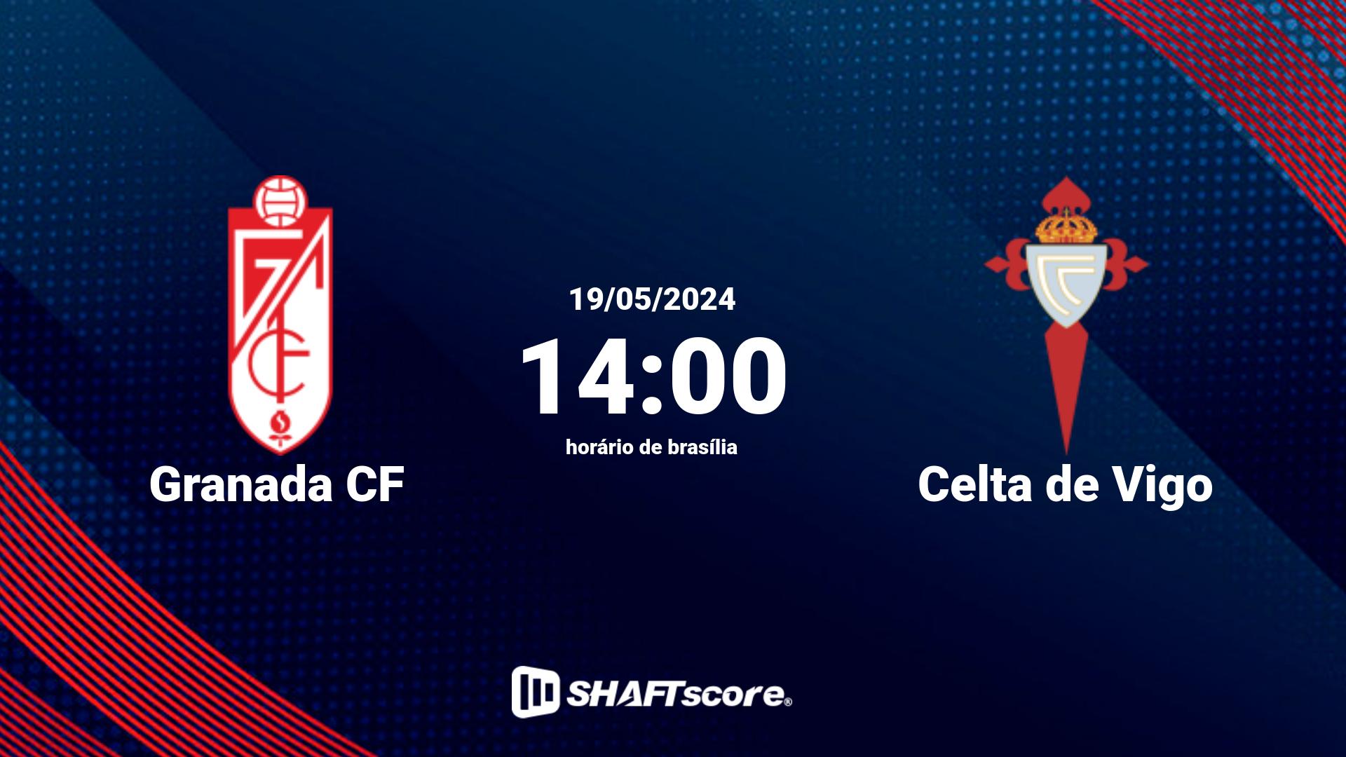 Estatísticas do jogo Granada CF vs Celta de Vigo 19.05 14:00