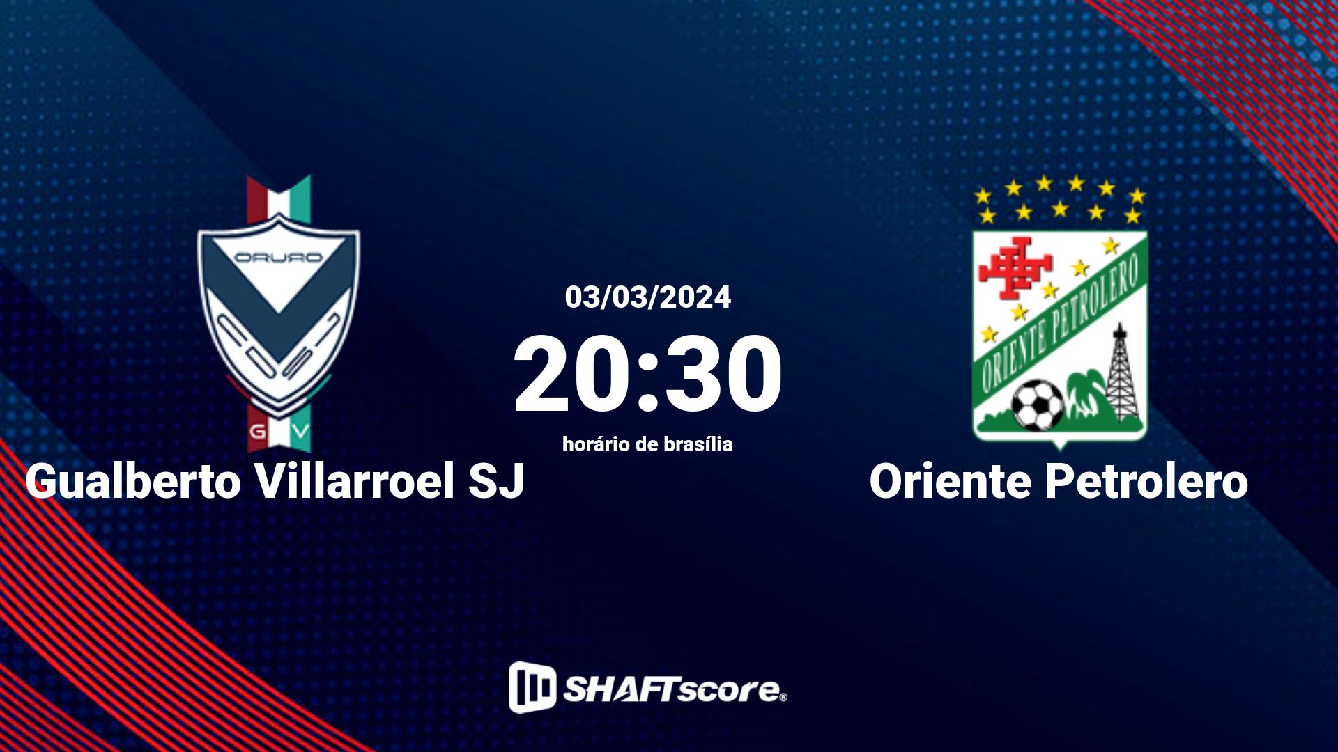 Estatísticas do jogo Gualberto Villarroel SJ vs Oriente Petrolero 03.03 20:30