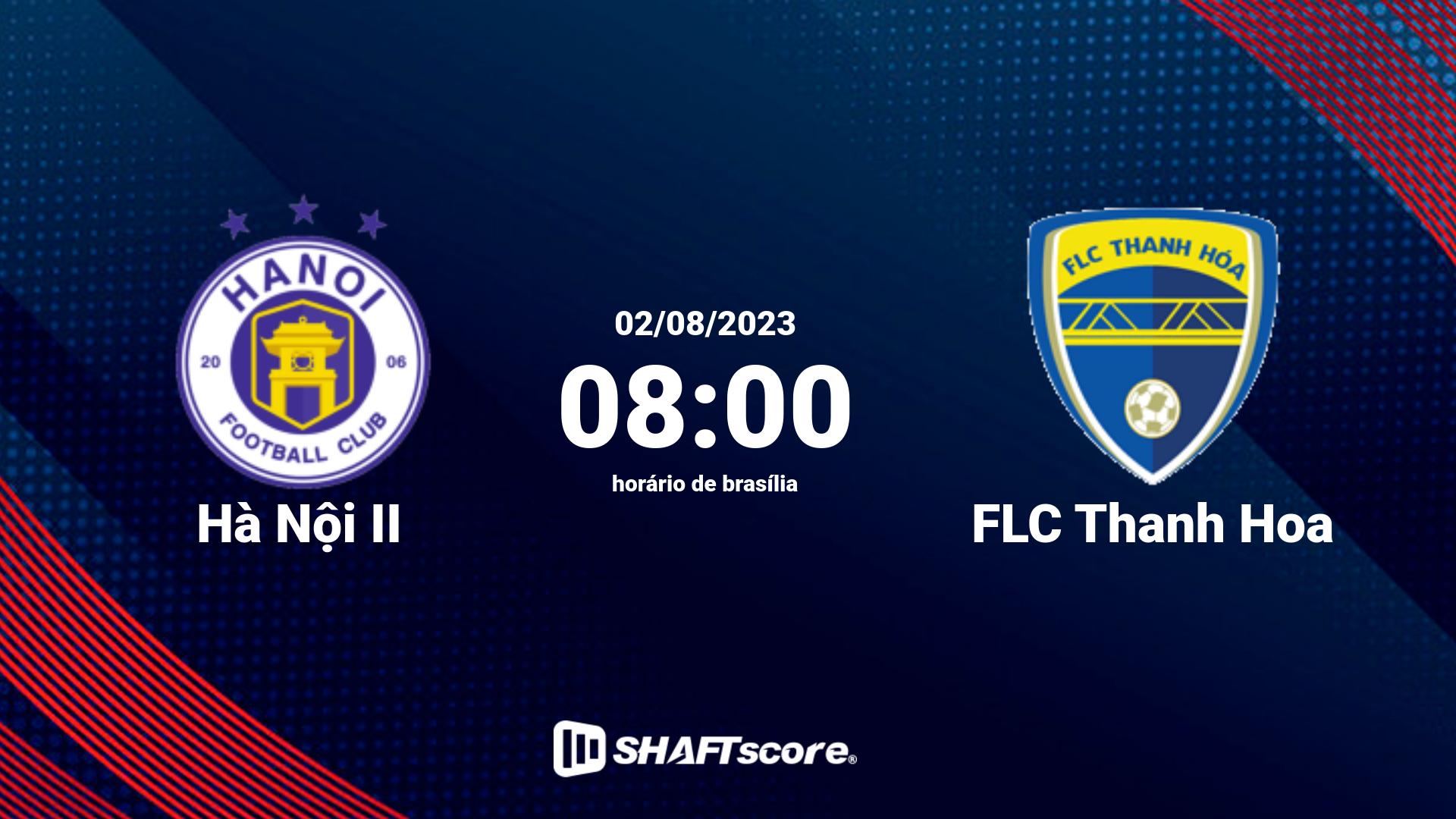 Estatísticas do jogo Hà Nội II vs FLC Thanh Hoa 02.08 08:00