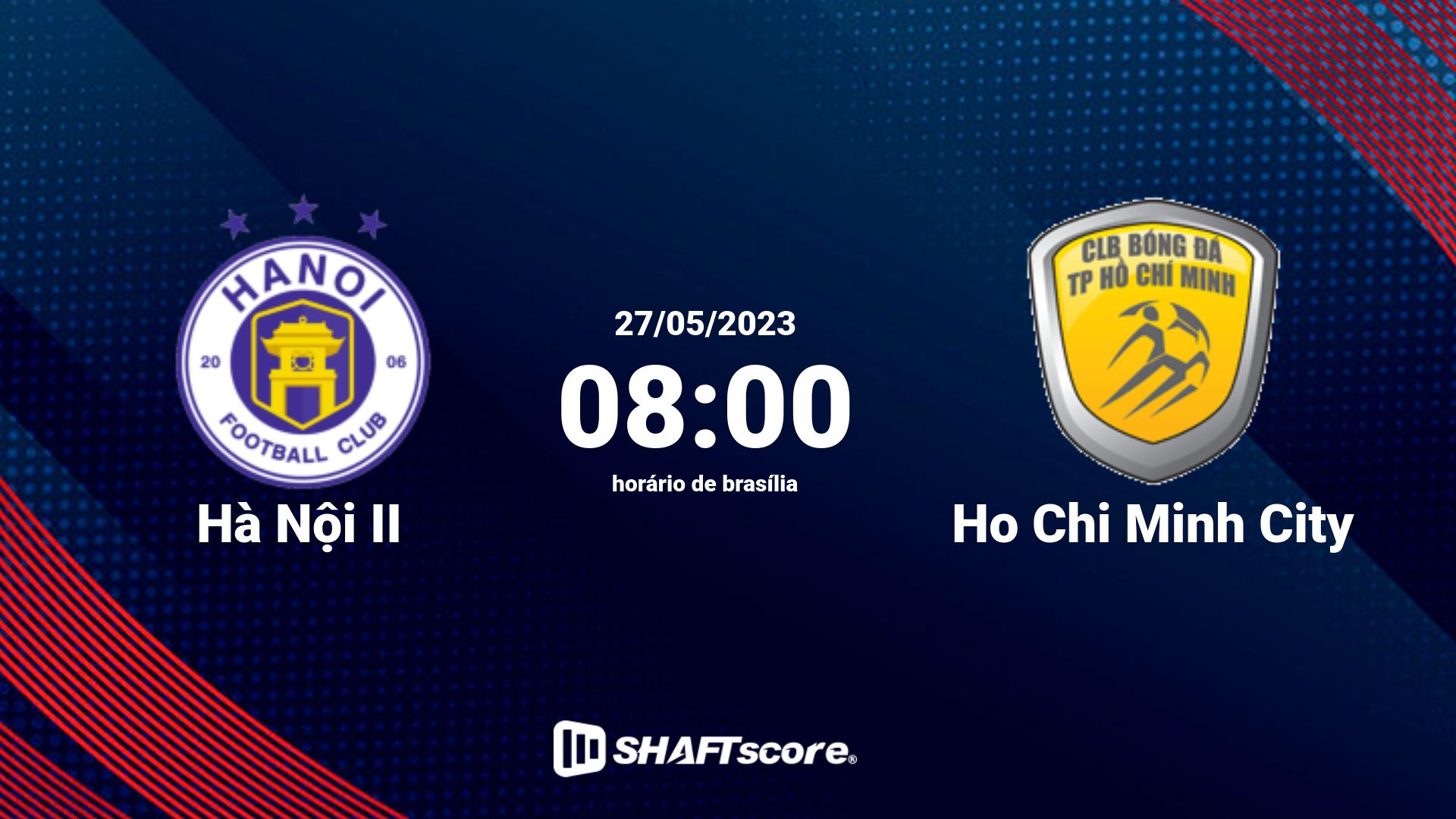 Estatísticas do jogo Hà Nội II vs Ho Chi Minh City 27.05 08:00