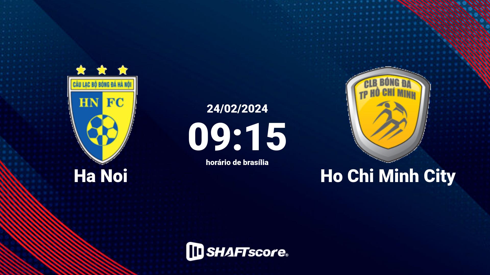 Estatísticas do jogo Ha Noi vs Ho Chi Minh City 24.02 09:15