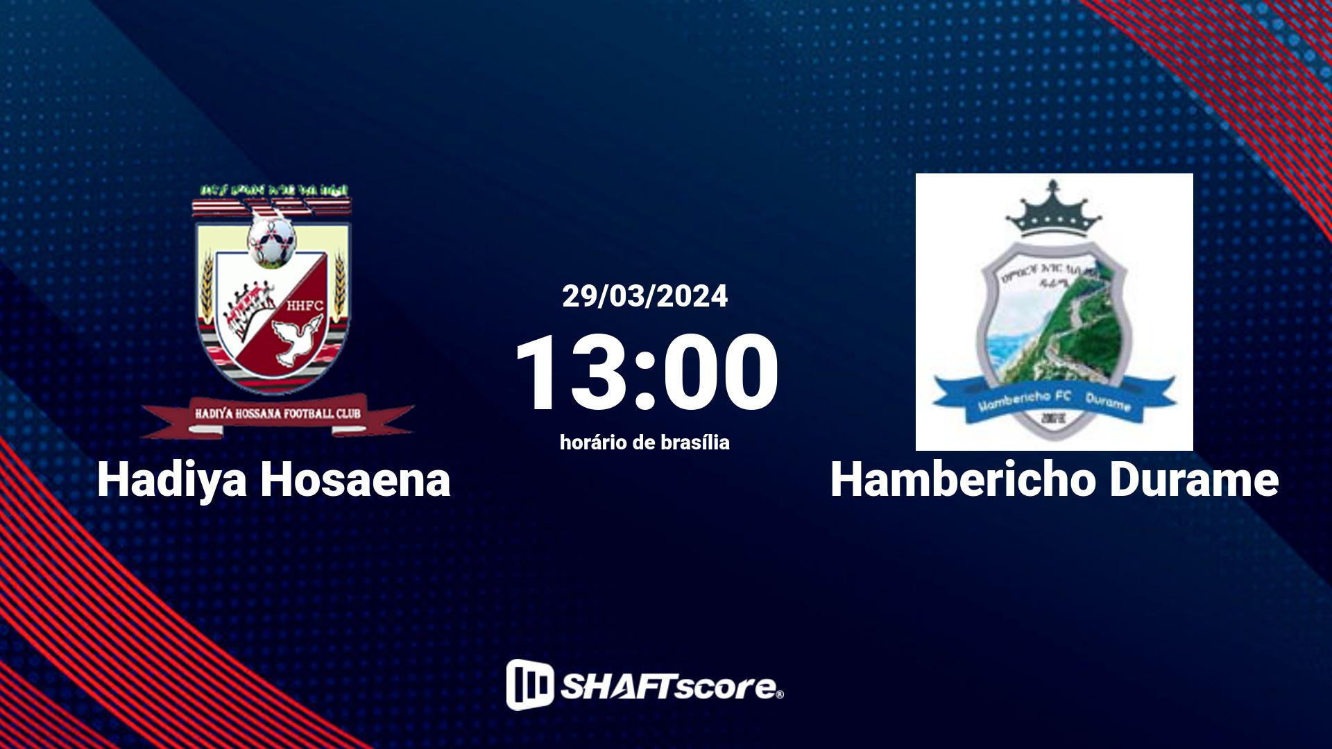 Estatísticas do jogo Hadiya Hosaena vs Hambericho Durame 29.03 13:00
