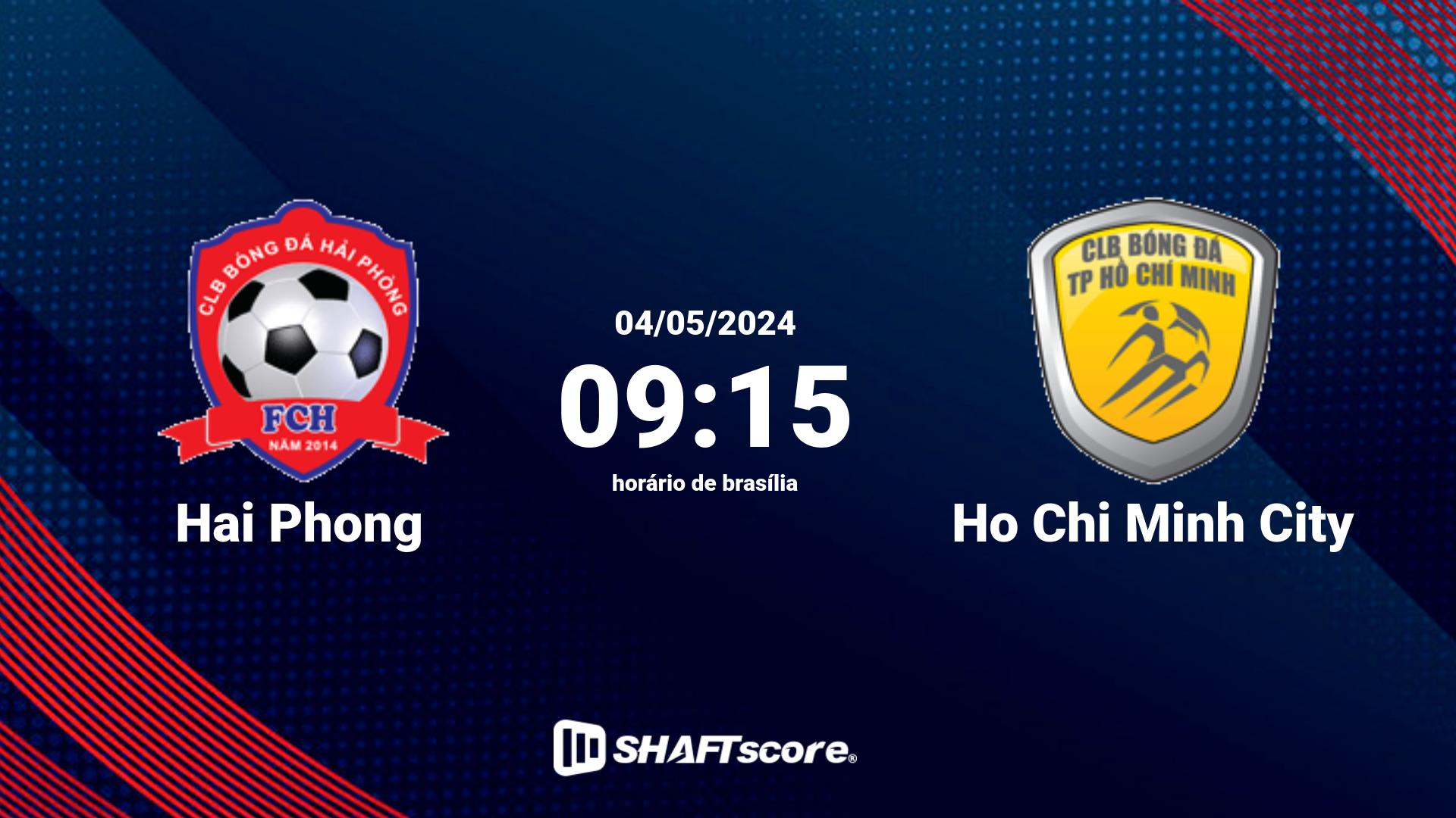 Estatísticas do jogo Hai Phong vs Ho Chi Minh City 04.05 09:15