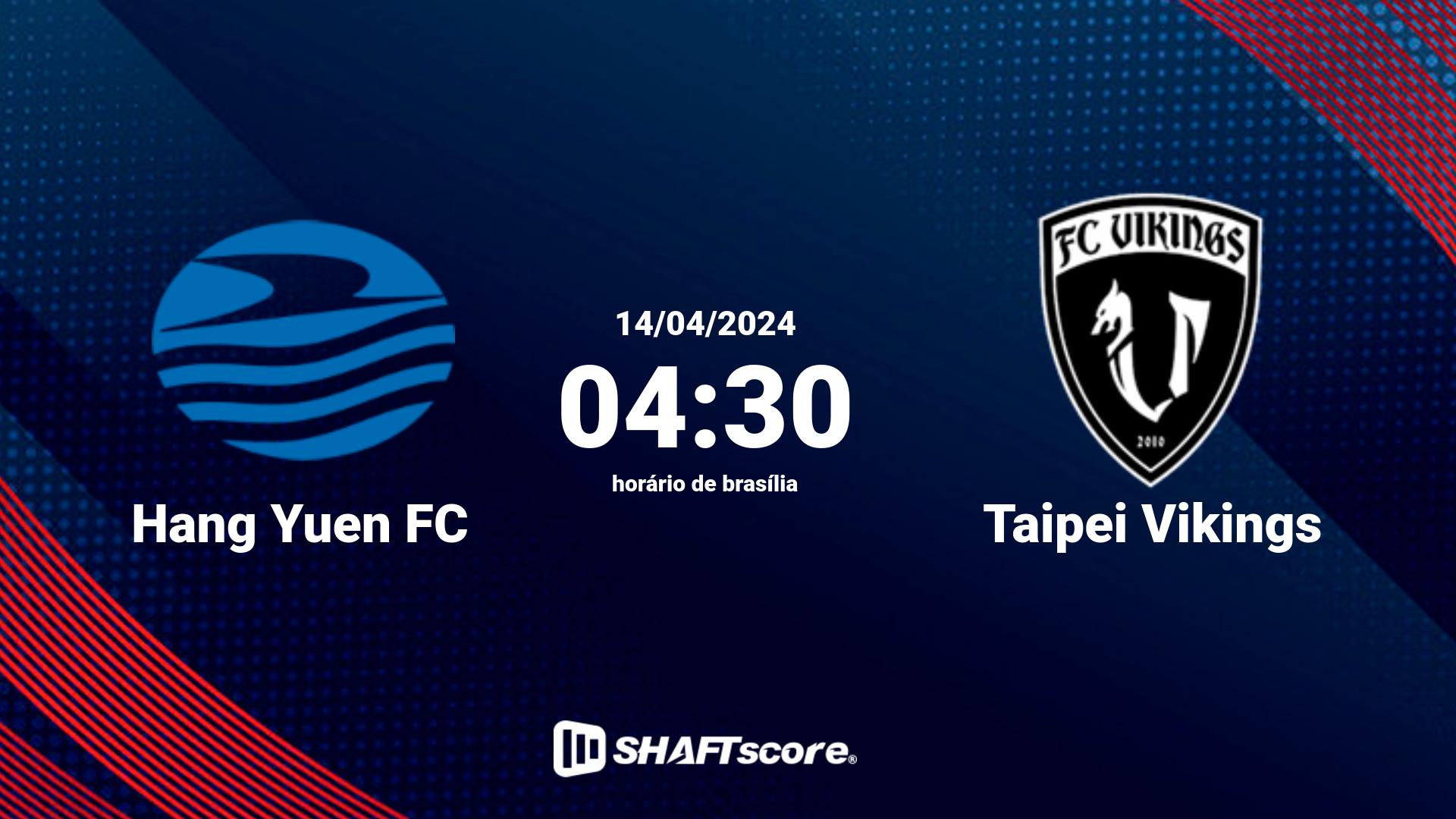 Estatísticas do jogo Hang Yuen FC vs Taipei Vikings 14.04 04:30
