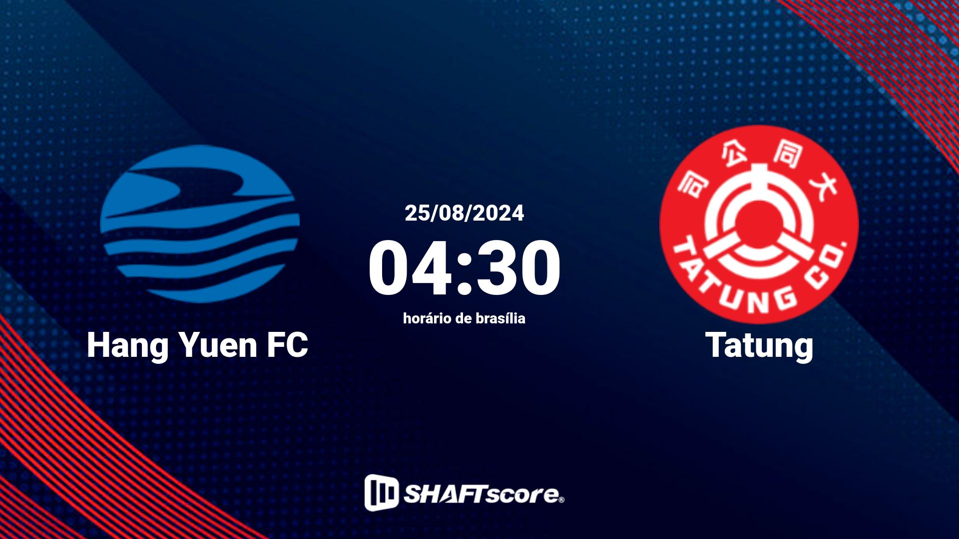 Estatísticas do jogo Hang Yuen FC vs Tatung 25.08 04:30