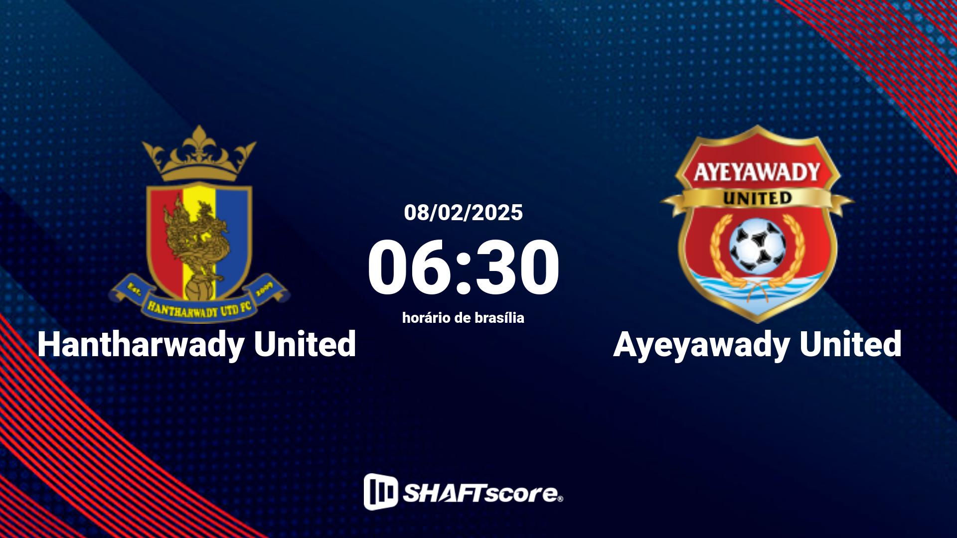 Estatísticas do jogo Hantharwady United vs Ayeyawady United 08.02 06:30