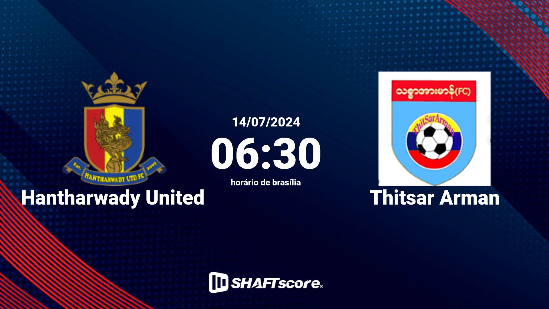 Estatísticas do jogo Hantharwady United vs Thitsar Arman 14.07 06:30