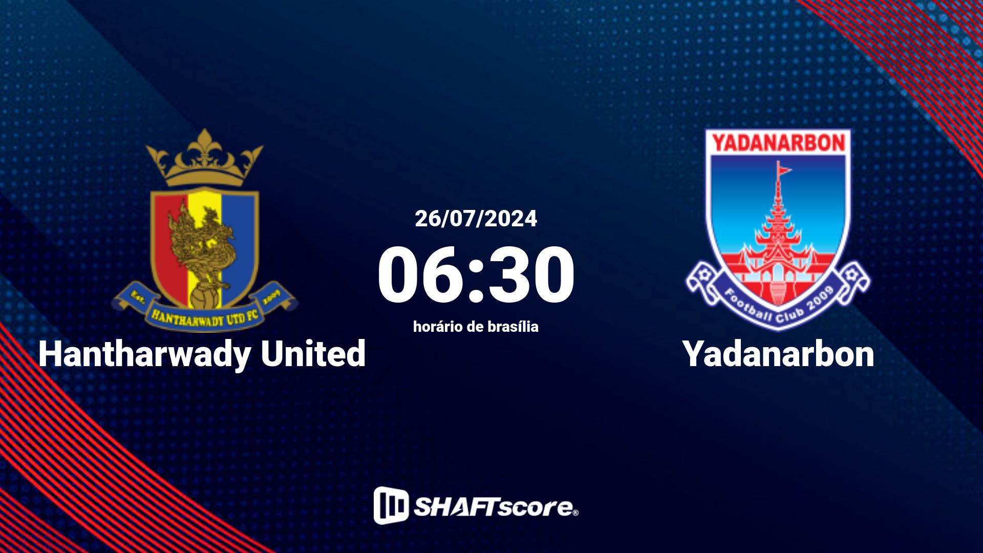 Estatísticas do jogo Hantharwady United vs Yadanarbon 26.07 06:30