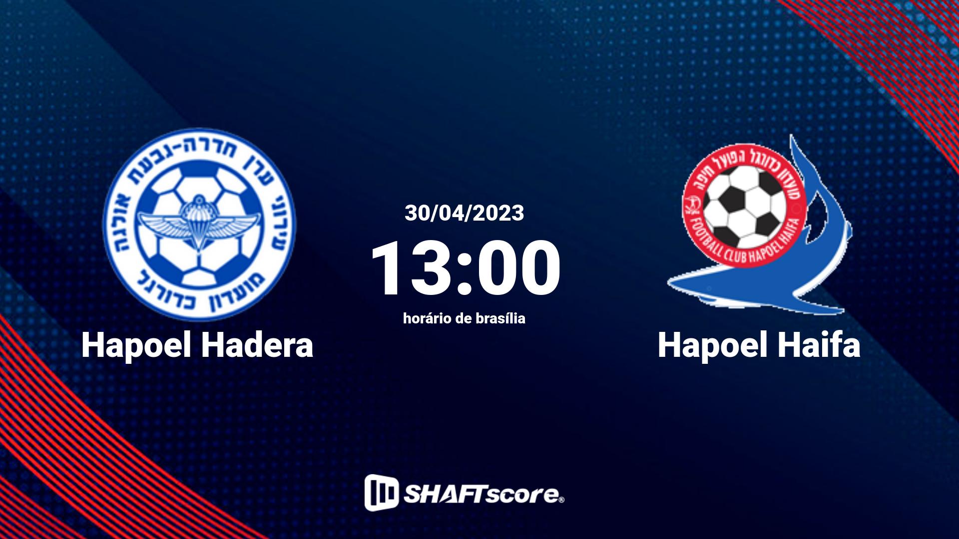 Estatísticas do jogo Hapoel Hadera vs Hapoel Haifa 30.04 13:00