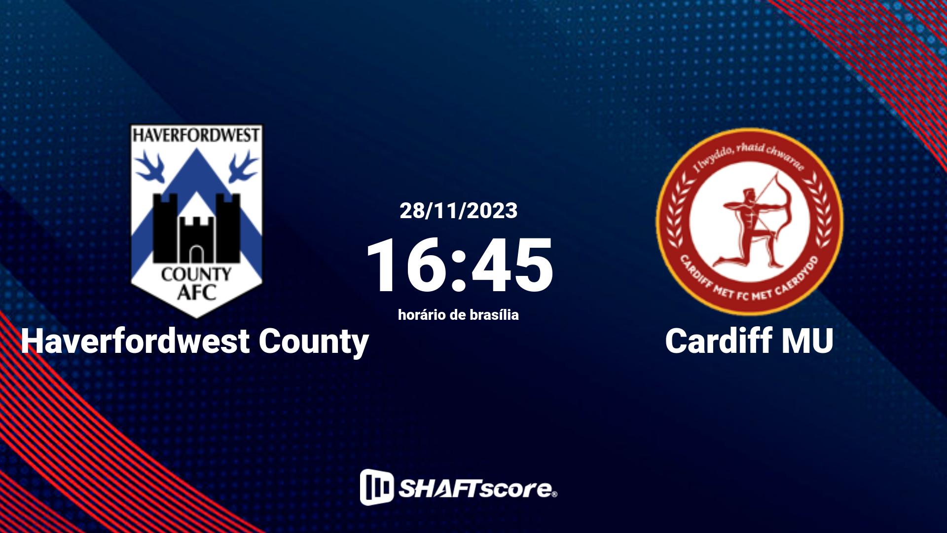 Estatísticas do jogo Haverfordwest County vs Cardiff MU 28.11 16:45