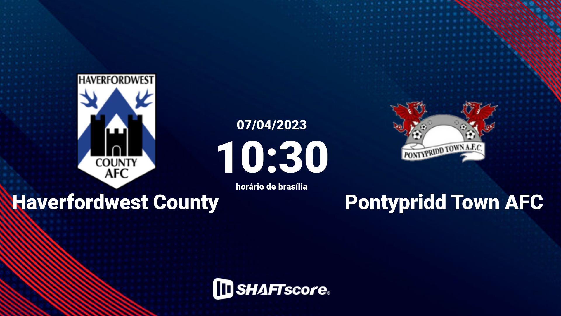 Estatísticas do jogo Haverfordwest County vs Pontypridd Town AFC 07.04 10:30