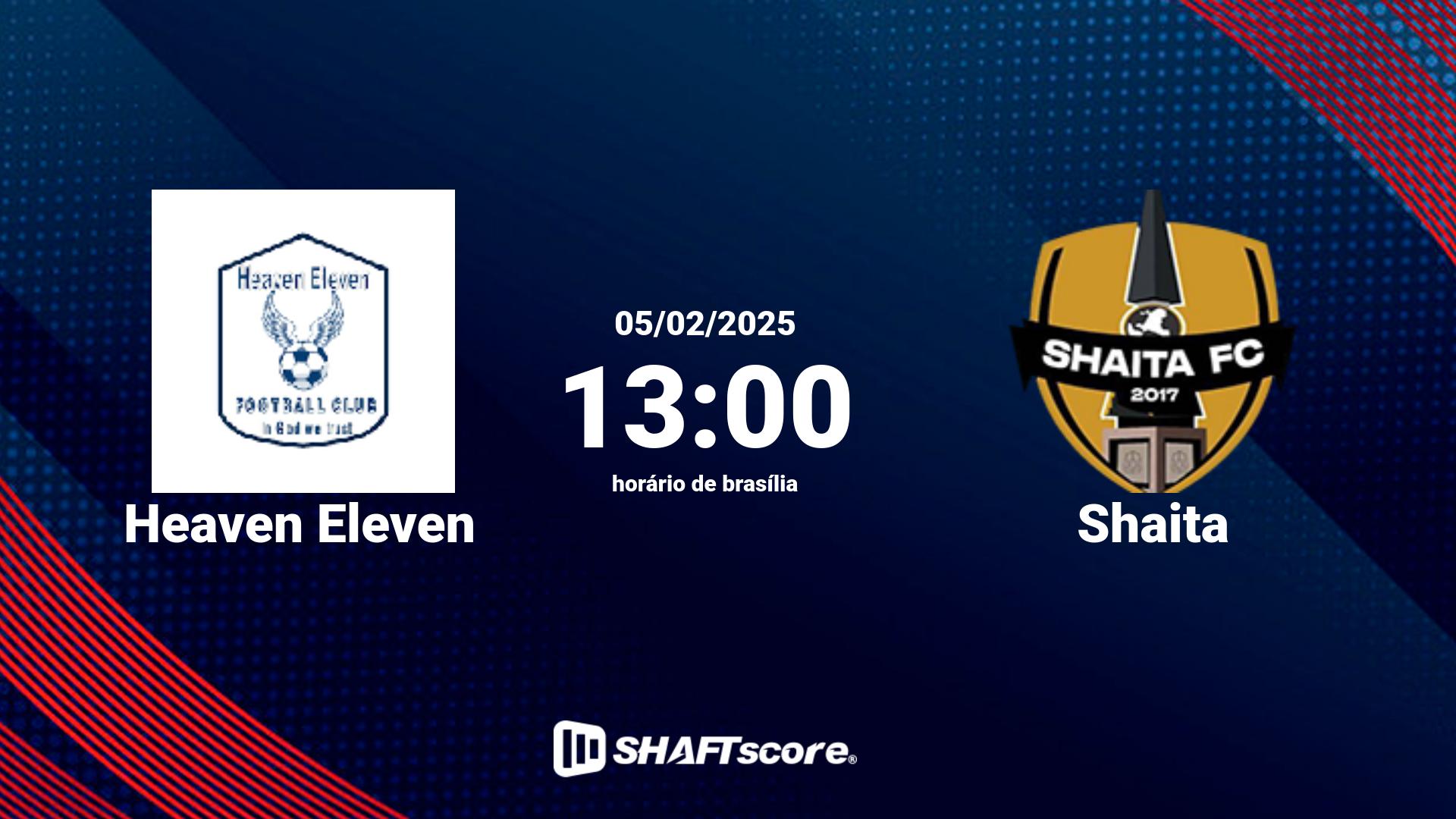 Estatísticas do jogo Heaven Eleven vs Shaita 05.02 13:00