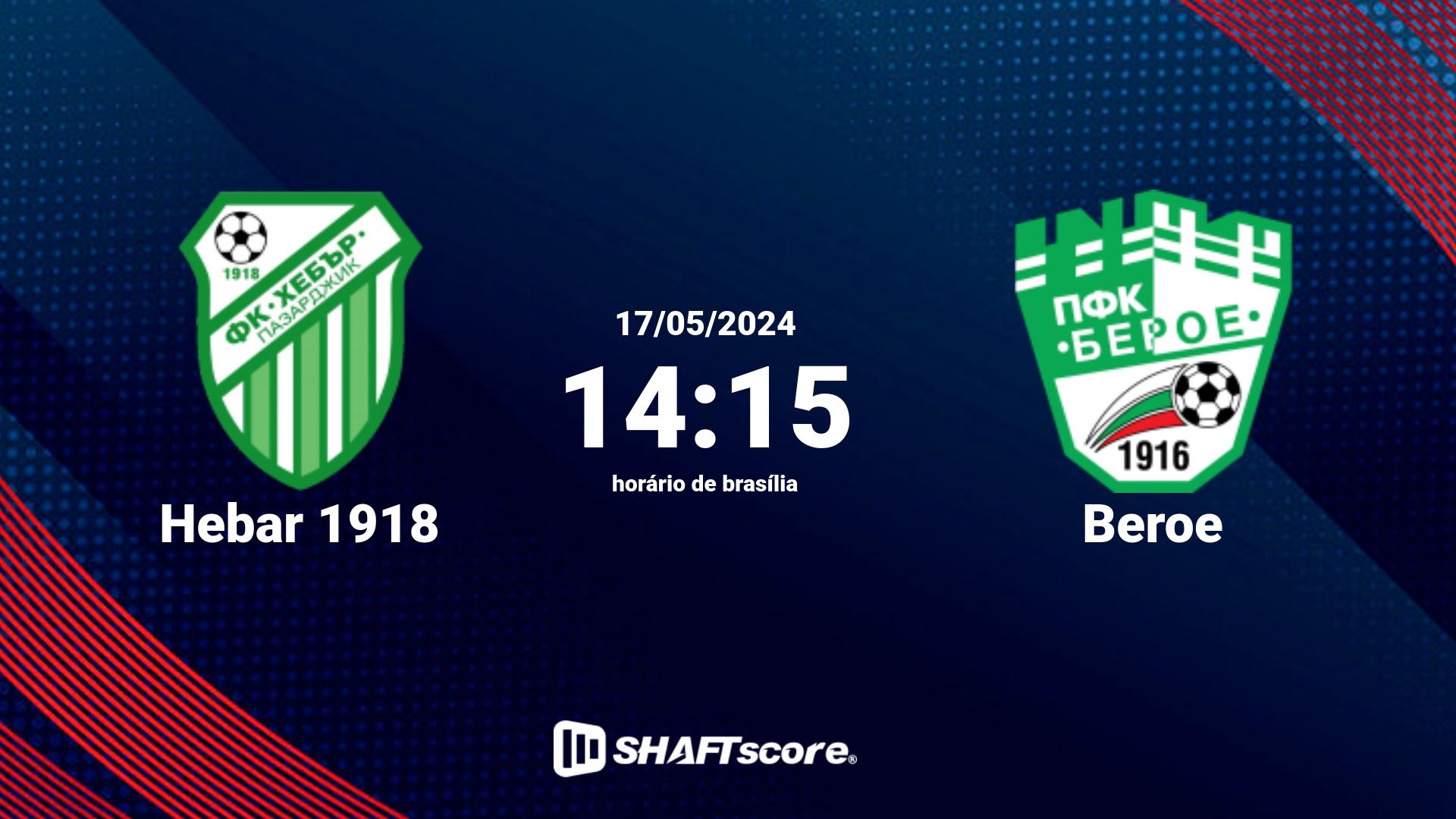 Estatísticas do jogo Hebar 1918 vs Beroe 17.05 14:15