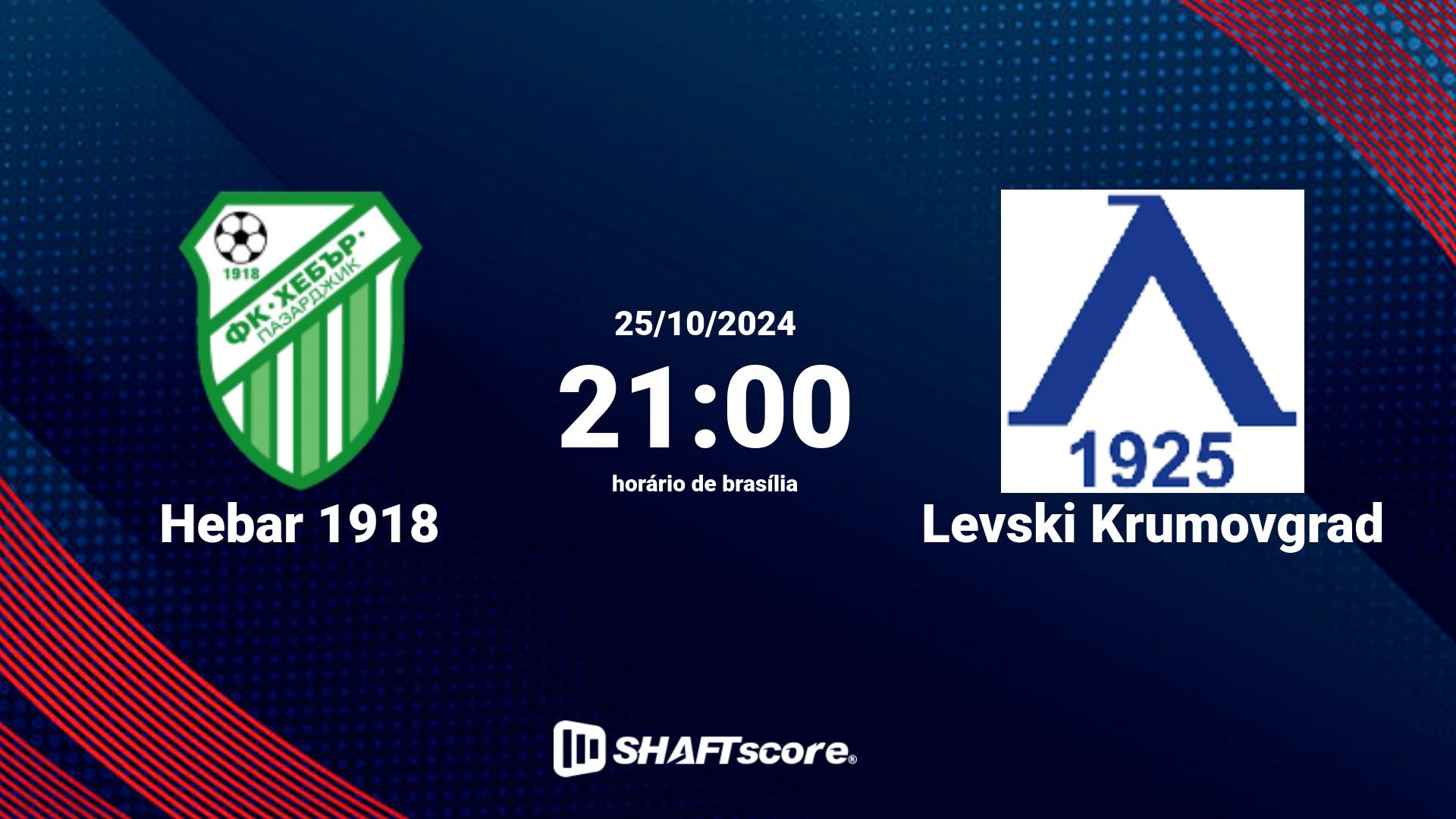 Estatísticas do jogo Hebar 1918 vs Levski Krumovgrad 25.10 21:00