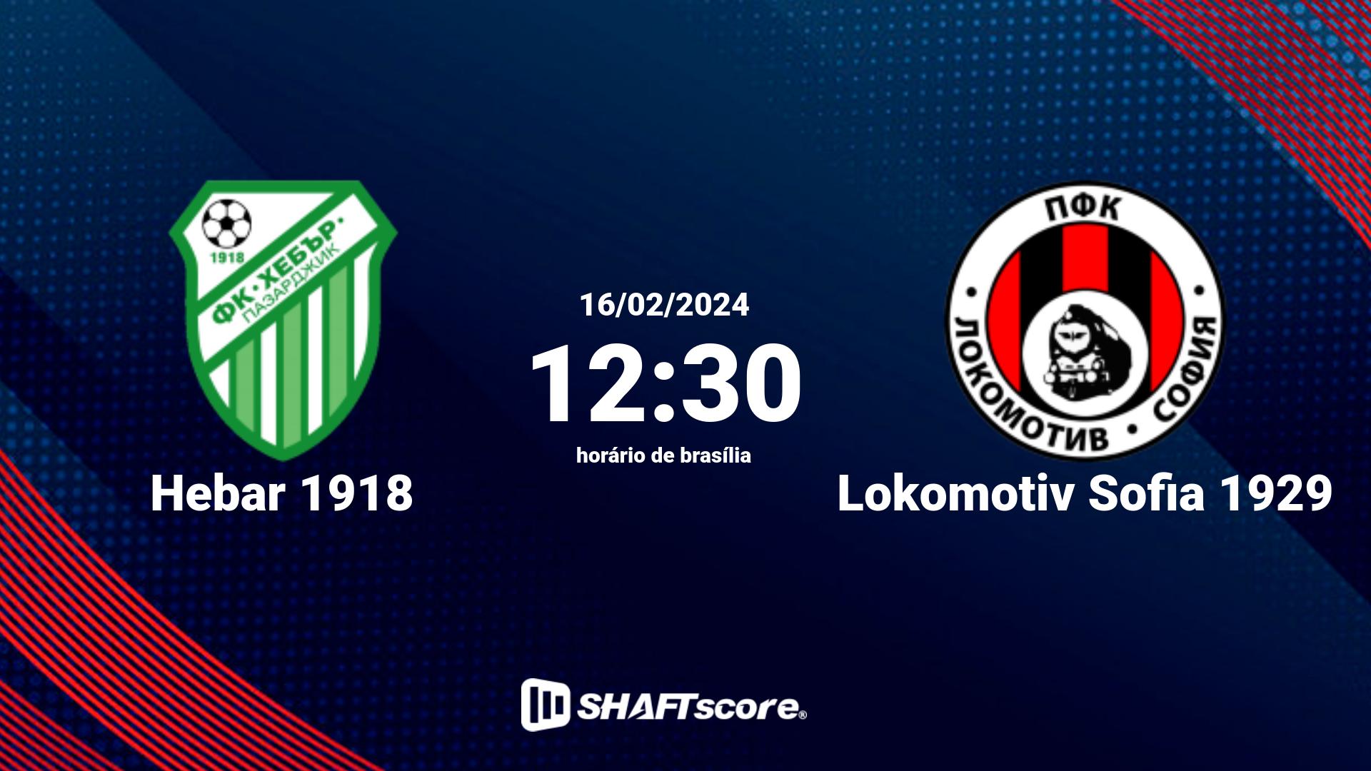 Estatísticas do jogo Hebar 1918 vs Lokomotiv Sofia 1929 16.02 12:30