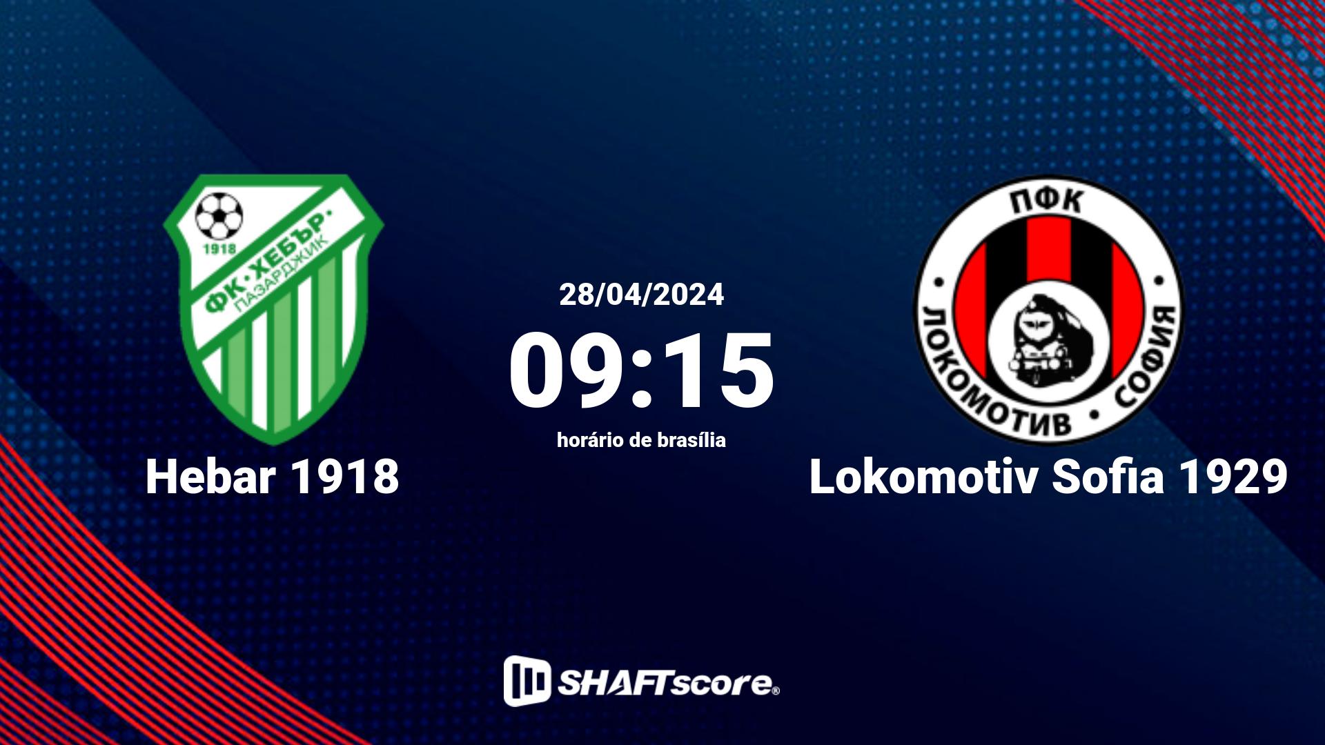 Estatísticas do jogo Hebar 1918 vs Lokomotiv Sofia 1929 28.04 09:15