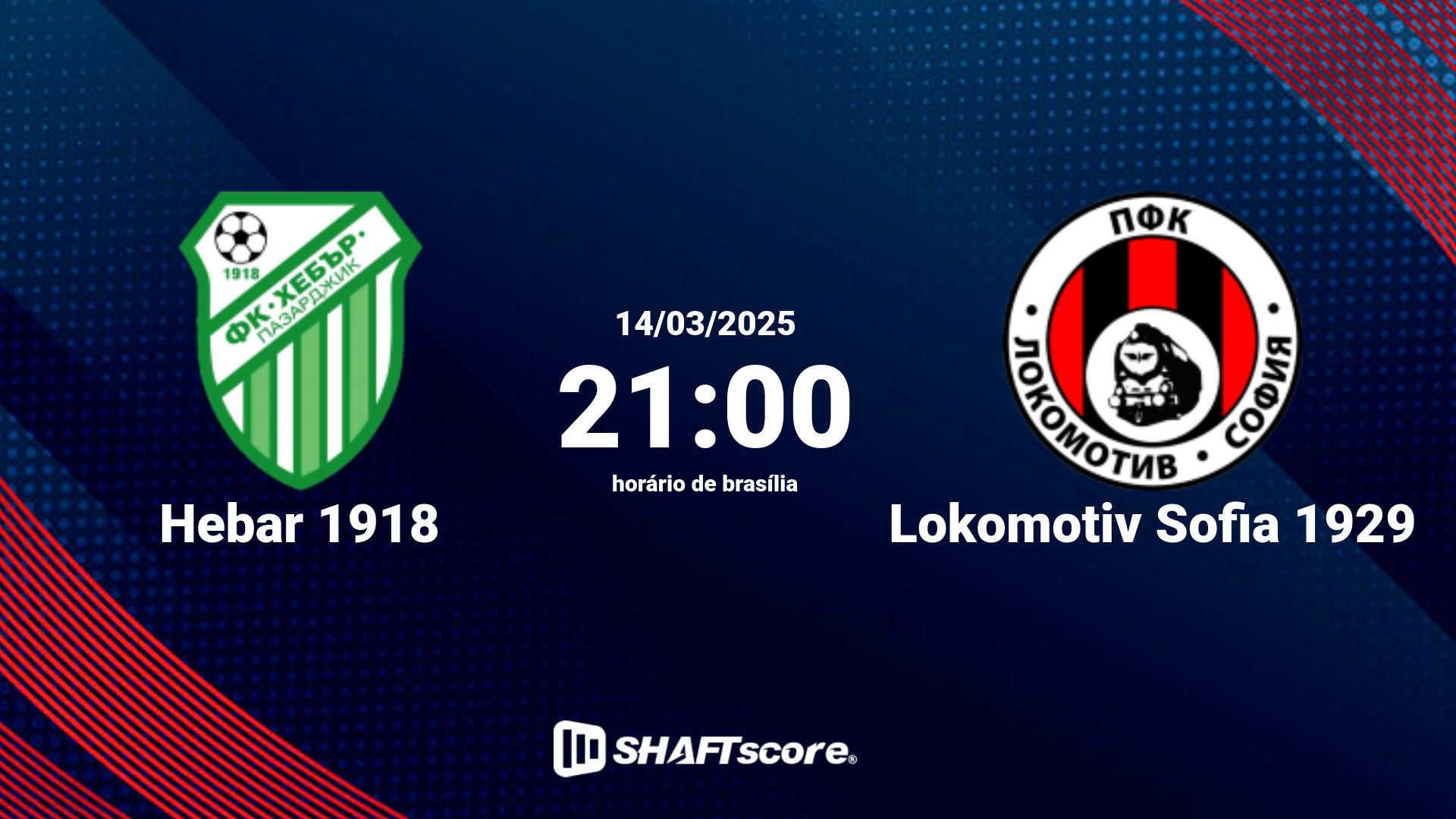 Estatísticas do jogo Hebar 1918 vs Lokomotiv Sofia 1929 14.03 21:00